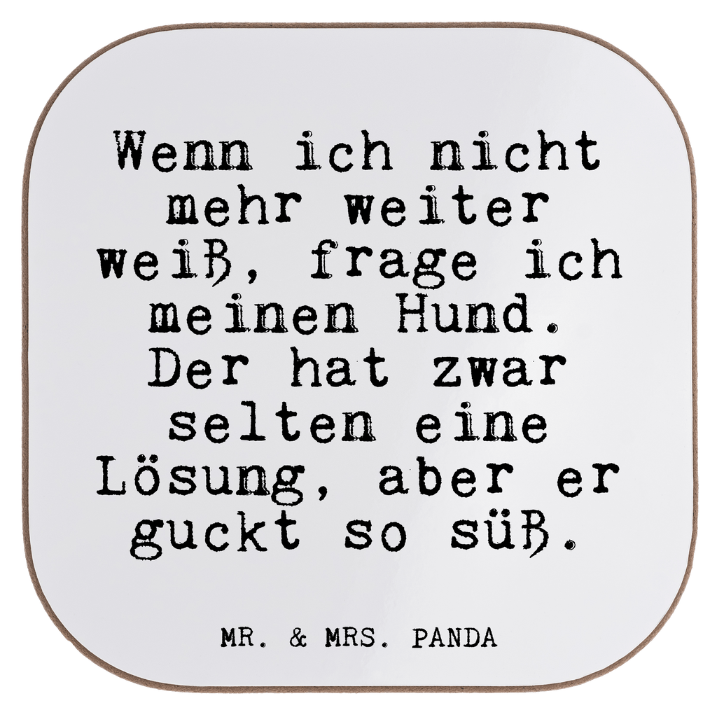 Untersetzer Fun Talk Wenn ich nicht mehr weiter weiß, frage ich meinen Hund. Der hat zwar selten eine Lösung, aber er guckt so süß. Untersetzer, Bierdeckel, Glasuntersetzer, Untersetzer Gläser, Getränkeuntersetzer, Untersetzer aus Holz, Untersetzer für Gläser, Korkuntersetzer, Untersetzer Holz, Holzuntersetzer, Tassen Untersetzer, Untersetzer Design, Spruch, Sprüche, lustige Sprüche, Weisheiten, Zitate, Spruch Geschenke, Glizer Spruch Sprüche Weisheiten Zitate Lustig Weisheit Worte