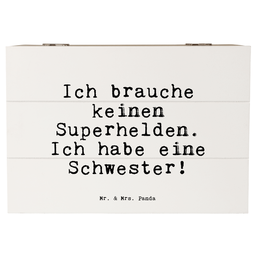 Holzkiste Sprüche und Zitate Ich brauche keinen Superhelden. Ich habe eine Schwester! Holzkiste, Kiste, Schatzkiste, Truhe, Schatulle, XXL, Erinnerungsbox, Erinnerungskiste, Dekokiste, Aufbewahrungsbox, Geschenkbox, Geschenkdose, Spruch, Sprüche, lustige Sprüche, Weisheiten, Zitate, Spruch Geschenke, Spruch Sprüche Weisheiten Zitate Lustig Weisheit Worte