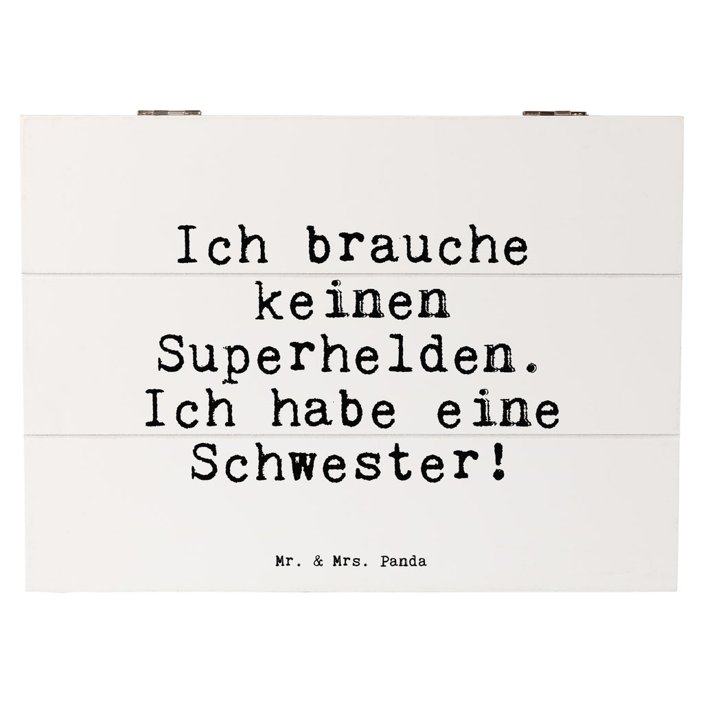 Holzkiste Sprüche und Zitate Ich brauche keinen Superhelden. Ich habe eine Schwester! Holzkiste, Kiste, Schatzkiste, Truhe, Schatulle, XXL, Erinnerungsbox, Erinnerungskiste, Dekokiste, Aufbewahrungsbox, Geschenkbox, Geschenkdose, Spruch, Sprüche, lustige Sprüche, Weisheiten, Zitate, Spruch Geschenke, Spruch Sprüche Weisheiten Zitate Lustig Weisheit Worte