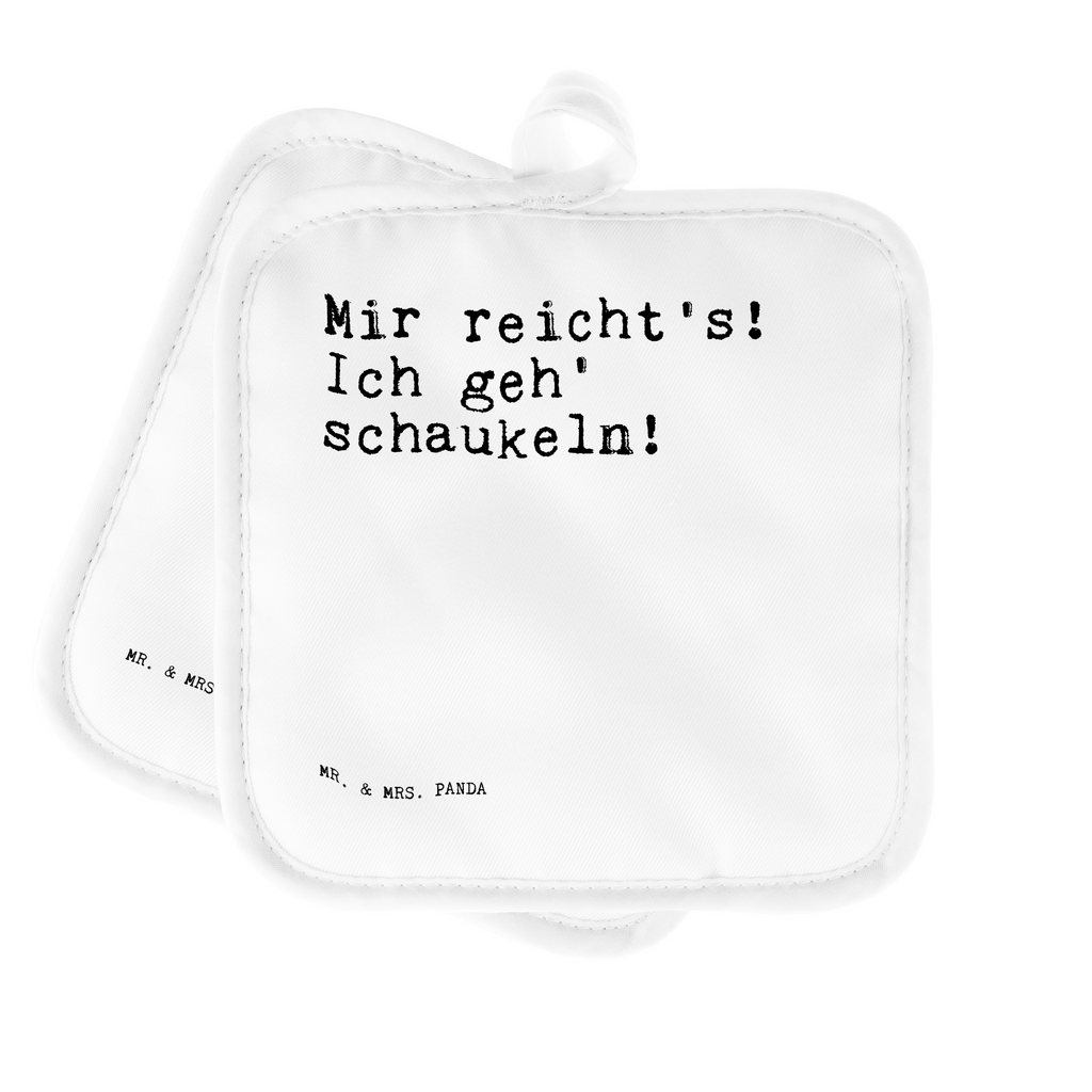 2er Set Topflappen  Sprüche und Zitate Mir reicht's! Ich geh' schaukeln! Topflappen, Topfuntersetzer, Ofenhandschuh, Topflappen Set, Topflappen lustig, Topflappen mit Spruch, Ofenhandschuhe, Topfhandschuhe, Topfhandschuh, Topflappenset, Topflappen 2er Set, Schöne Topflappen, Spruch, Sprüche, lustige Sprüche, Weisheiten, Zitate, Spruch Geschenke, Spruch Sprüche Weisheiten Zitate Lustig Weisheit Worte