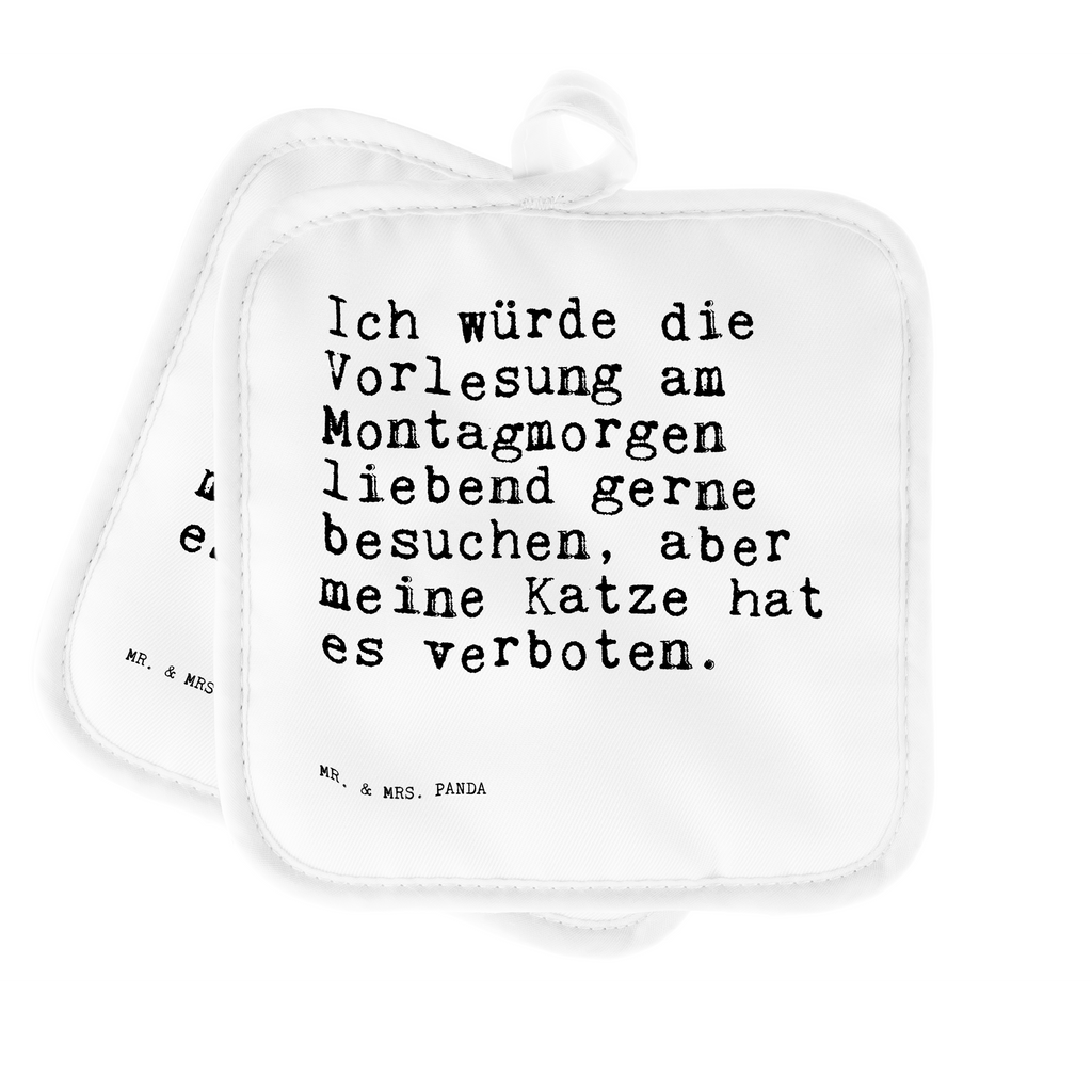 2er Set Topflappen  Sprüche und Zitate Ich würde die Vorlesung am Montagmorgen liebend gerne besuchen, aber meine Katze hat es verboten. Topflappen, Topfuntersetzer, Ofenhandschuh, Topflappen Set, Topflappen lustig, Topflappen mit Spruch, Ofenhandschuhe, Topfhandschuhe, Topfhandschuh, Topflappenset, Topflappen 2er Set, Schöne Topflappen, Spruch, Sprüche, lustige Sprüche, Weisheiten, Zitate, Spruch Geschenke, Spruch Sprüche Weisheiten Zitate Lustig Weisheit Worte