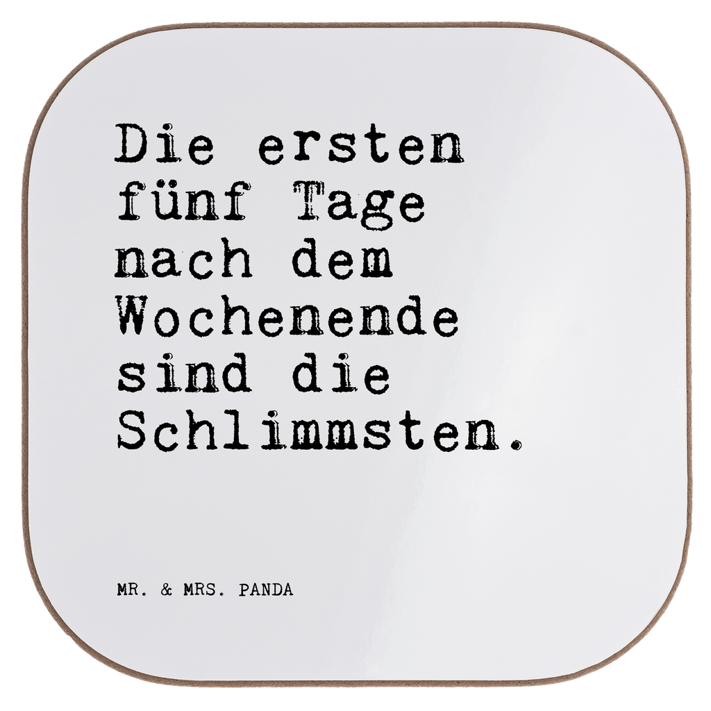 Quadratische Untersetzer Sprüche und Zitate Die ersten fünf Tage nach dem Wochenende sind die Schlimmsten. Untersetzer, Bierdeckel, Glasuntersetzer, Untersetzer Gläser, Getränkeuntersetzer, Untersetzer aus Holz, Untersetzer für Gläser, Korkuntersetzer, Untersetzer Holz, Holzuntersetzer, Tassen Untersetzer, Untersetzer Design, Spruch, Sprüche, lustige Sprüche, Weisheiten, Zitate, Spruch Geschenke, Spruch Sprüche Weisheiten Zitate Lustig Weisheit Worte