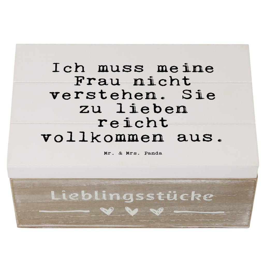 Holzkiste Sprüche und Zitate Ich muss meine Frau nicht verstehen. Sie zu lieben reicht vollkommen aus. Holzkiste, Kiste, Schatzkiste, Truhe, Schatulle, XXL, Erinnerungsbox, Erinnerungskiste, Dekokiste, Aufbewahrungsbox, Geschenkbox, Geschenkdose, Spruch, Sprüche, lustige Sprüche, Weisheiten, Zitate, Spruch Geschenke, Spruch Sprüche Weisheiten Zitate Lustig Weisheit Worte