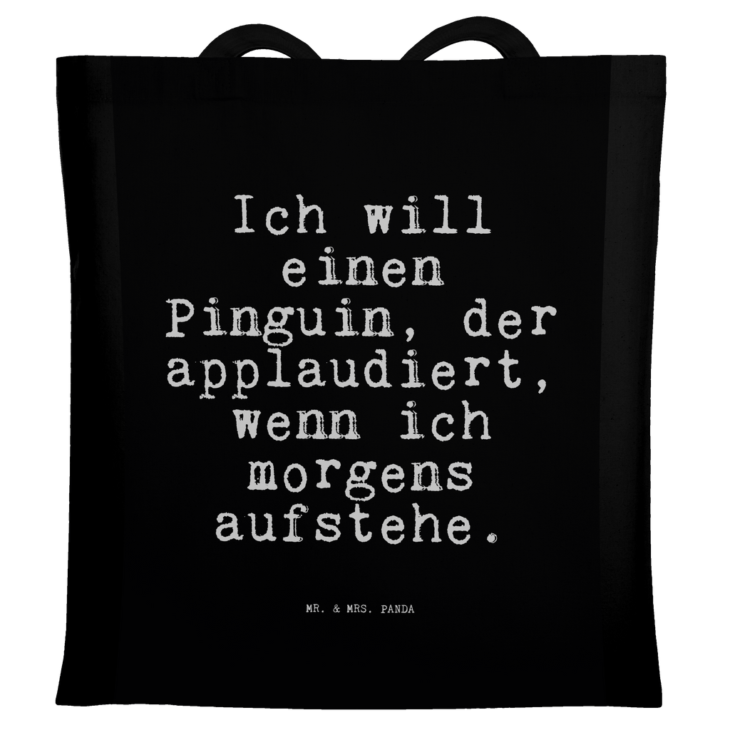 Tragetasche Ich will einen Pinguin,... Beuteltasche, Beutel, Einkaufstasche, Jutebeutel, Stoffbeutel, Tasche, Shopper, Umhängetasche, Strandtasche, Schultertasche, Stofftasche, Tragetasche, Badetasche, Jutetasche, Einkaufstüte, Laptoptasche, Spruch, Sprüche, lustige Sprüche, Weisheiten, Zitate, Spruch Geschenke, Spruch Sprüche Weisheiten Zitate Lustig Weisheit Worte