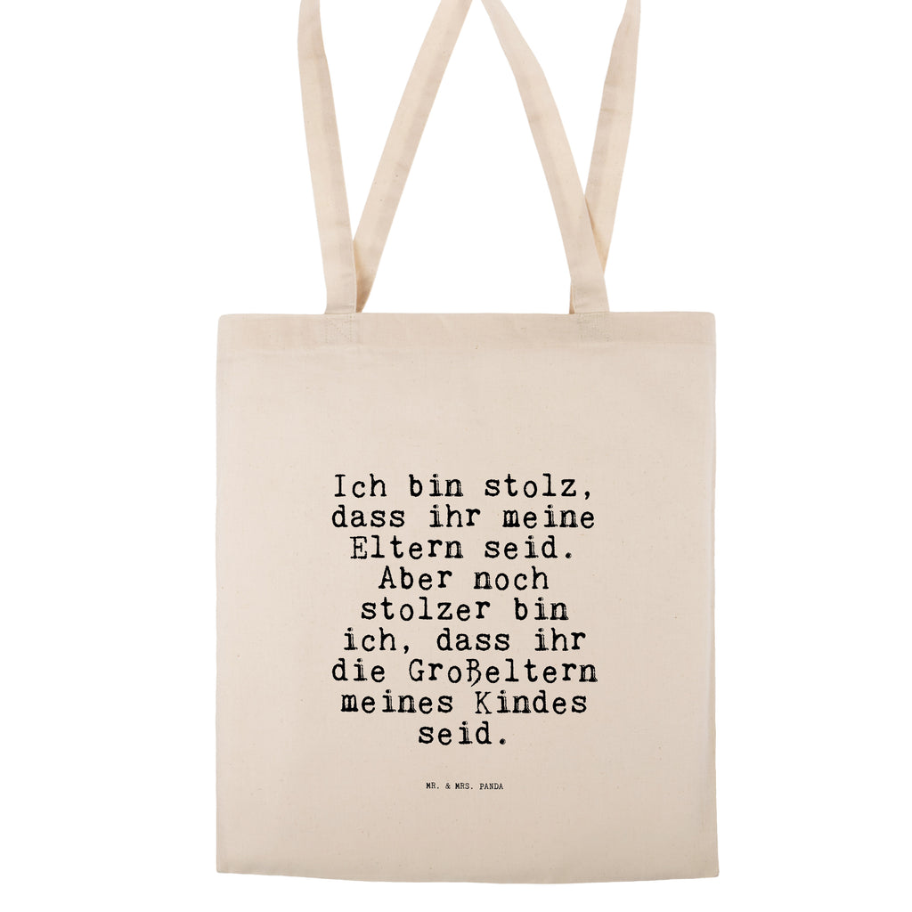 Tragetasche Sprüche und Zitate Ich bin stolz, dass ihr meine Eltern seid. Aber noch stolzer bin ich, dass ihr die Großeltern meines Kindes seid. Beuteltasche, Beutel, Einkaufstasche, Jutebeutel, Stoffbeutel, Tasche, Shopper, Umhängetasche, Strandtasche, Schultertasche, Stofftasche, Tragetasche, Badetasche, Jutetasche, Einkaufstüte, Laptoptasche, Spruch, Sprüche, lustige Sprüche, Weisheiten, Zitate, Spruch Geschenke, Spruch Sprüche Weisheiten Zitate Lustig Weisheit Worte