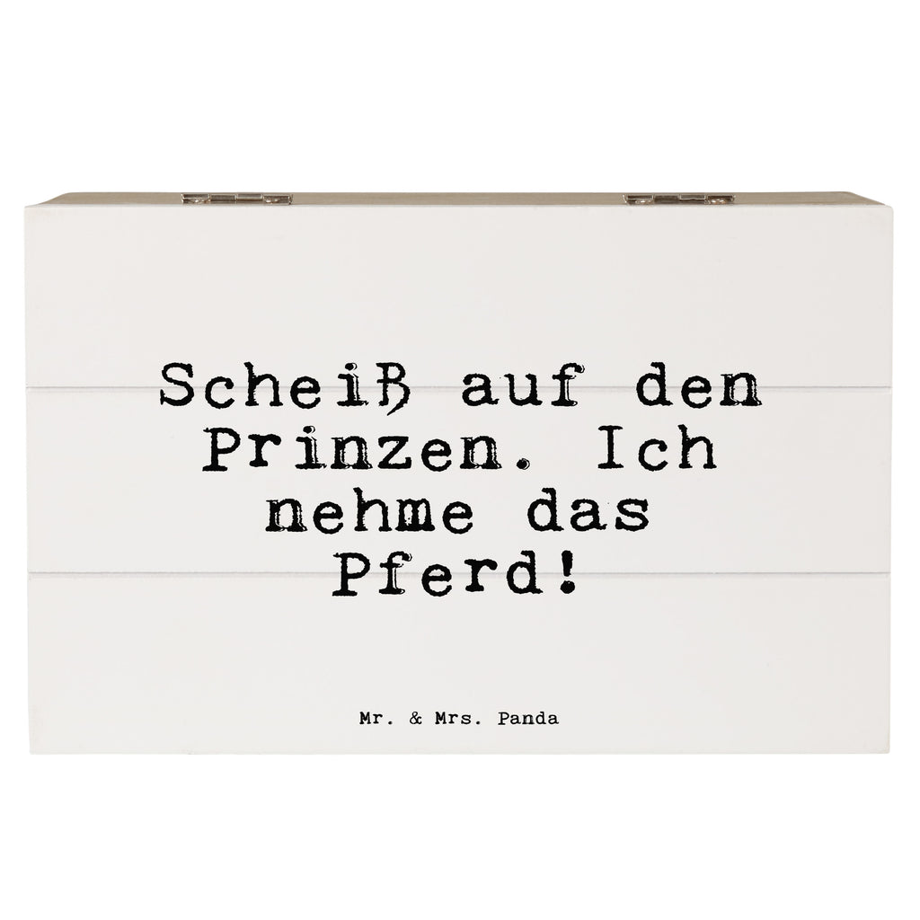 Holzkiste Sprüche und Zitate Scheiß auf den Prinzen. Ich nehme das Pferd! Holzkiste, Kiste, Schatzkiste, Truhe, Schatulle, XXL, Erinnerungsbox, Erinnerungskiste, Dekokiste, Aufbewahrungsbox, Geschenkbox, Geschenkdose, Spruch, Sprüche, lustige Sprüche, Weisheiten, Zitate, Spruch Geschenke, Spruch Sprüche Weisheiten Zitate Lustig Weisheit Worte