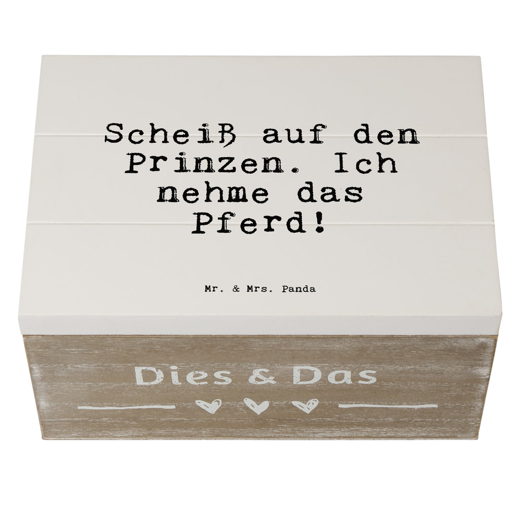 Holzkiste Sprüche und Zitate Scheiß auf den Prinzen. Ich nehme das Pferd! Holzkiste, Kiste, Schatzkiste, Truhe, Schatulle, XXL, Erinnerungsbox, Erinnerungskiste, Dekokiste, Aufbewahrungsbox, Geschenkbox, Geschenkdose, Spruch, Sprüche, lustige Sprüche, Weisheiten, Zitate, Spruch Geschenke, Spruch Sprüche Weisheiten Zitate Lustig Weisheit Worte