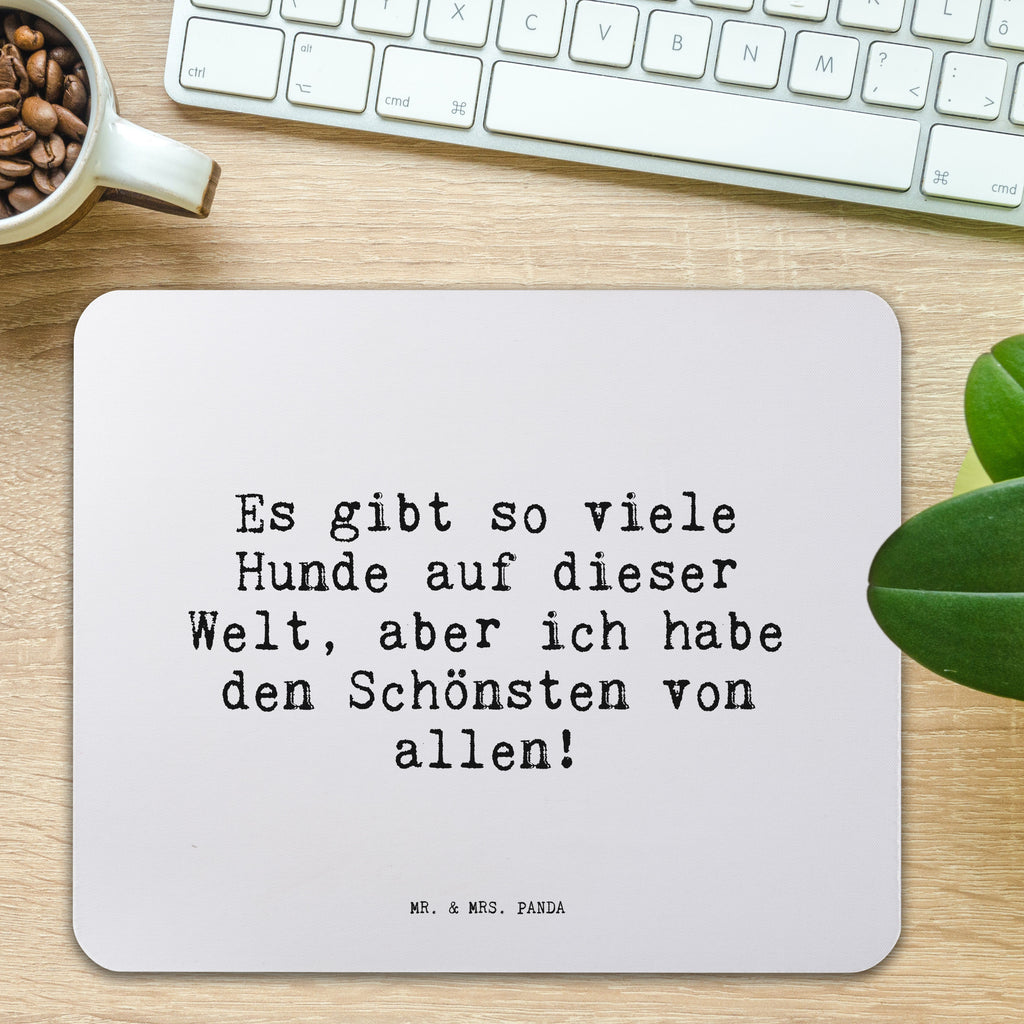 Mauspad Sprüche und Zitate Es gibt so viele Hunde auf dieser Welt, aber ich habe den Schönsten von allen! Mousepad, Computer zubehör, Büroausstattung, PC Zubehör, Arbeitszimmer, Mauspad, Einzigartiges Mauspad, Designer Mauspad, Mausunterlage, Mauspad Büro, Spruch, Sprüche, lustige Sprüche, Weisheiten, Zitate, Spruch Geschenke, Spruch Sprüche Weisheiten Zitate Lustig Weisheit Worte