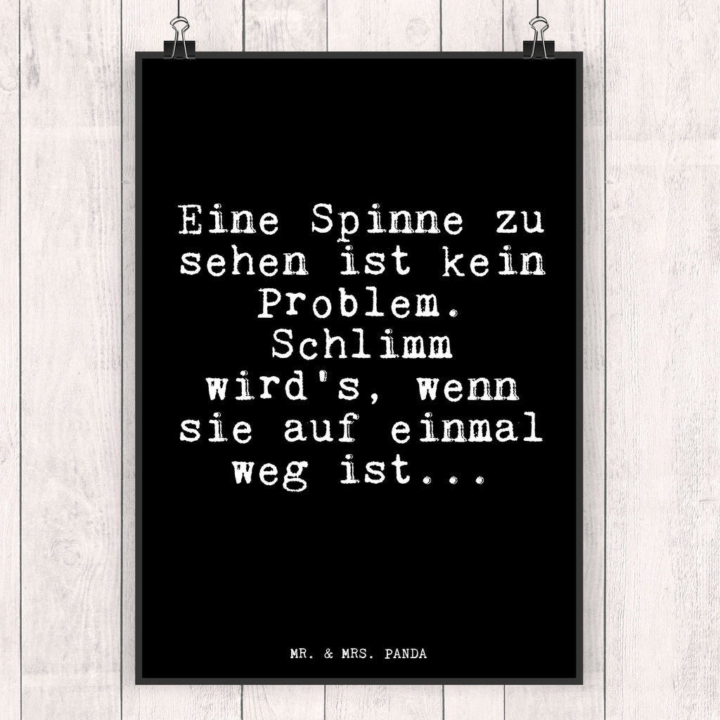 Poster Fun Talk Eine Spinne zu sehen ist kein Problem. Schlimm wird's, wenn sie auf einmal weg ist... Poster, Wandposter, Bild, Wanddeko, Küchenposter, Kinderposter, Wanddeko Bild, Raumdekoration, Wanddekoration, Handgemaltes Poster, Mr. & Mrs. Panda Poster, Designposter, Kunstdruck, Posterdruck, Spruch, Sprüche, lustige Sprüche, Weisheiten, Zitate, Spruch Geschenke, Glizer Spruch Sprüche Weisheiten Zitate Lustig Weisheit Worte