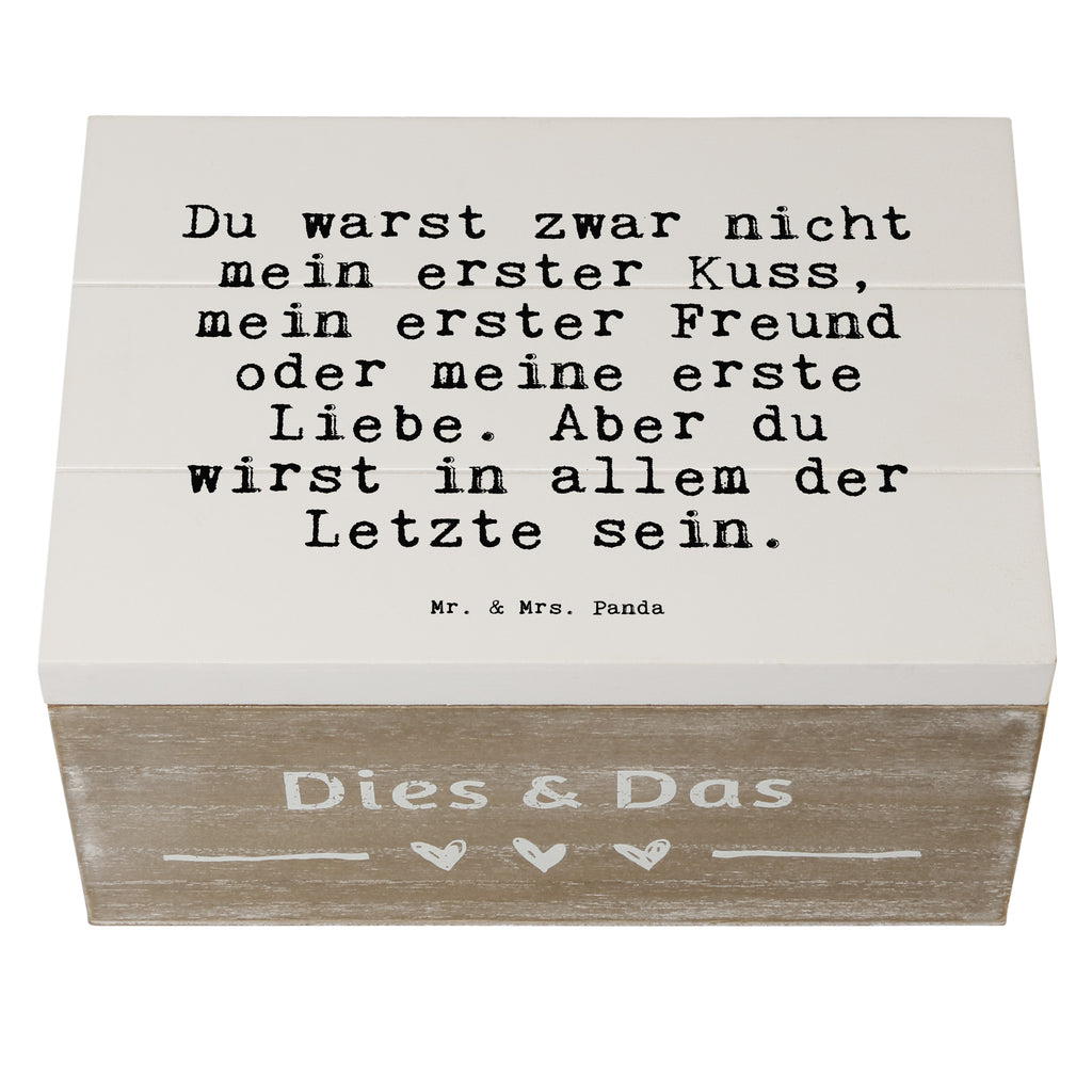 Holzkiste Sprüche und Zitate Du warst zwar nicht mein erster Kuss, mein erster Freund oder meine erste Liebe. Aber du wirst in allem der Letzte sein. Holzkiste, Kiste, Schatzkiste, Truhe, Schatulle, XXL, Erinnerungsbox, Erinnerungskiste, Dekokiste, Aufbewahrungsbox, Geschenkbox, Geschenkdose, Spruch, Sprüche, lustige Sprüche, Weisheiten, Zitate, Spruch Geschenke, Spruch Sprüche Weisheiten Zitate Lustig Weisheit Worte