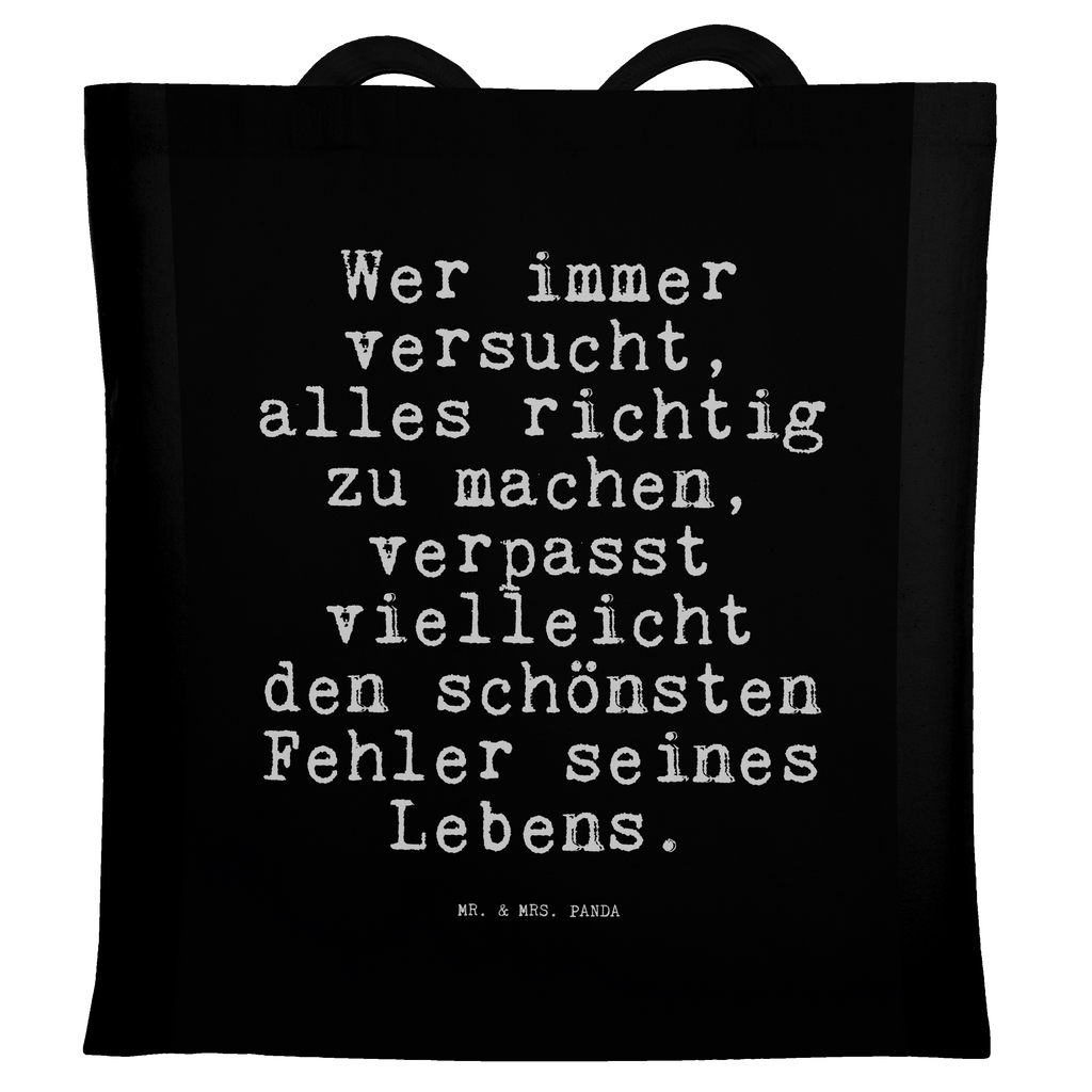 Tragetasche Wer immer versucht, alles... Beuteltasche, Beutel, Einkaufstasche, Jutebeutel, Stoffbeutel, Tasche, Shopper, Umhängetasche, Strandtasche, Schultertasche, Stofftasche, Tragetasche, Badetasche, Jutetasche, Einkaufstüte, Laptoptasche, Spruch, Sprüche, lustige Sprüche, Weisheiten, Zitate, Spruch Geschenke, Spruch Sprüche Weisheiten Zitate Lustig Weisheit Worte