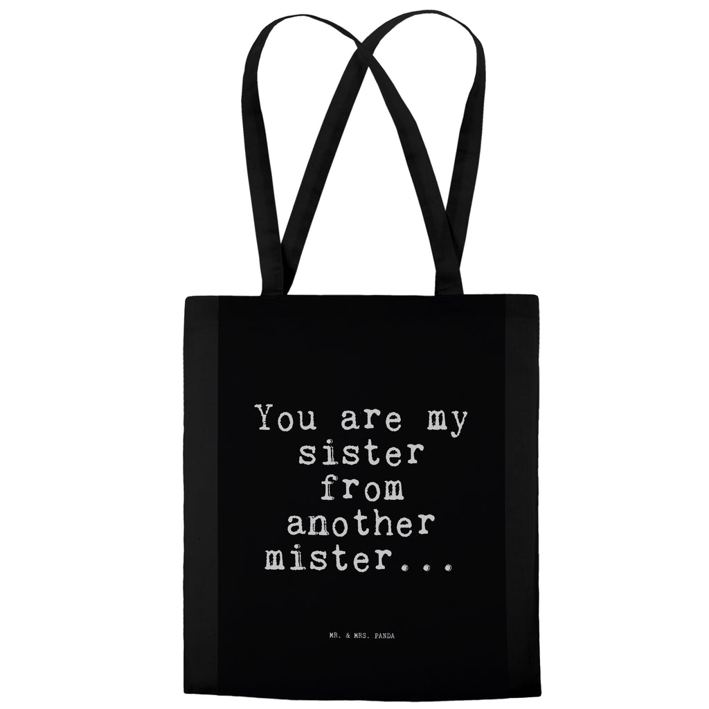 Tragetasche You are my sister... Beuteltasche, Beutel, Einkaufstasche, Jutebeutel, Stoffbeutel, Tasche, Shopper, Umhängetasche, Strandtasche, Schultertasche, Stofftasche, Tragetasche, Badetasche, Jutetasche, Einkaufstüte, Laptoptasche, Spruch, Sprüche, lustige Sprüche, Weisheiten, Zitate, Spruch Geschenke, Spruch Sprüche Weisheiten Zitate Lustig Weisheit Worte