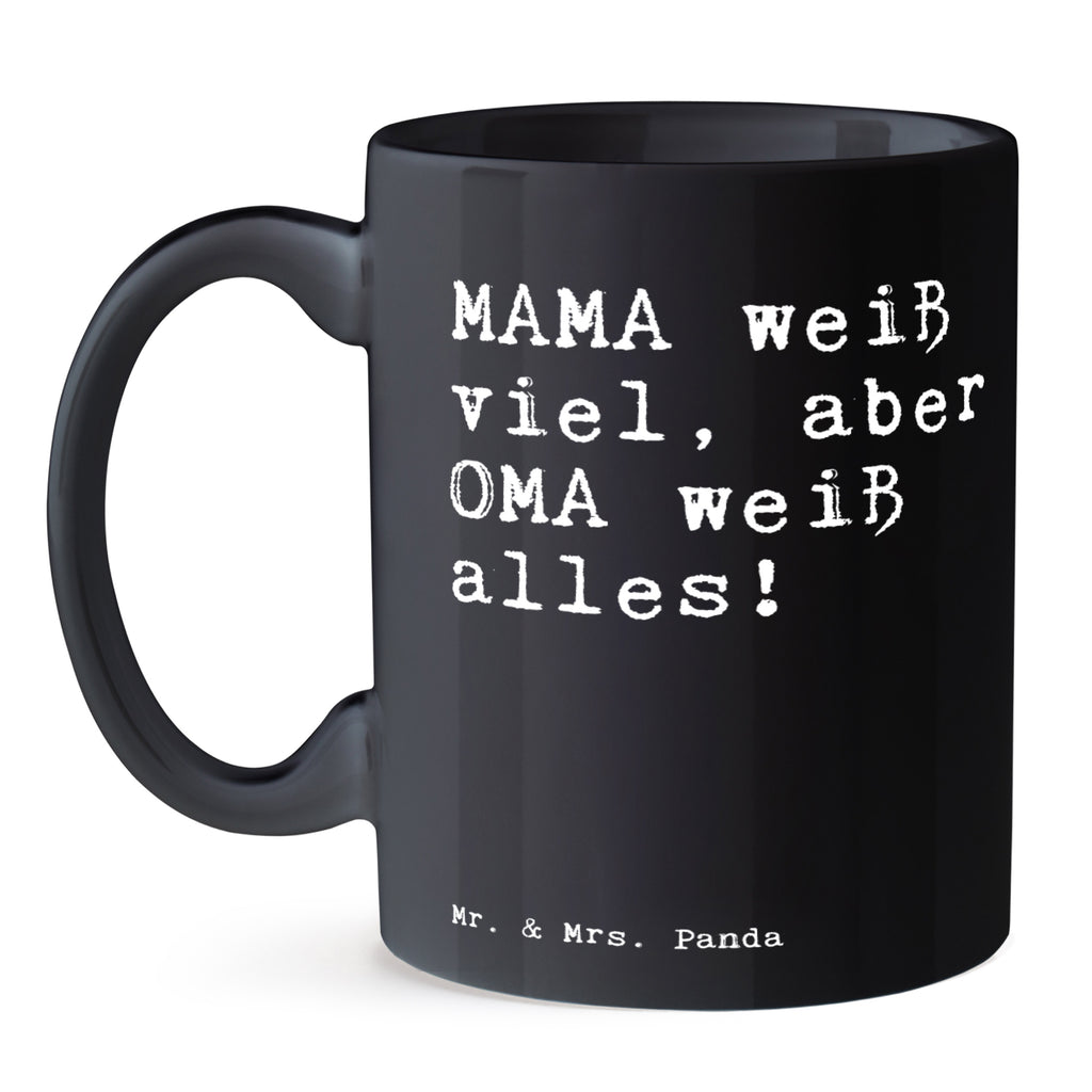 Tasse Sprüche und Zitate MAMA weiß viel, aber OMA weiß alles! Tasse, Kaffeetasse, Teetasse, Becher, Kaffeebecher, Teebecher, Keramiktasse, Porzellantasse, Büro Tasse, Geschenk Tasse, Tasse Sprüche, Tasse Motive, Kaffeetassen, Tasse bedrucken, Designer Tasse, Cappuccino Tassen, Schöne Teetassen, Spruch, Sprüche, lustige Sprüche, Weisheiten, Zitate, Spruch Geschenke, Spruch Sprüche Weisheiten Zitate Lustig Weisheit Worte