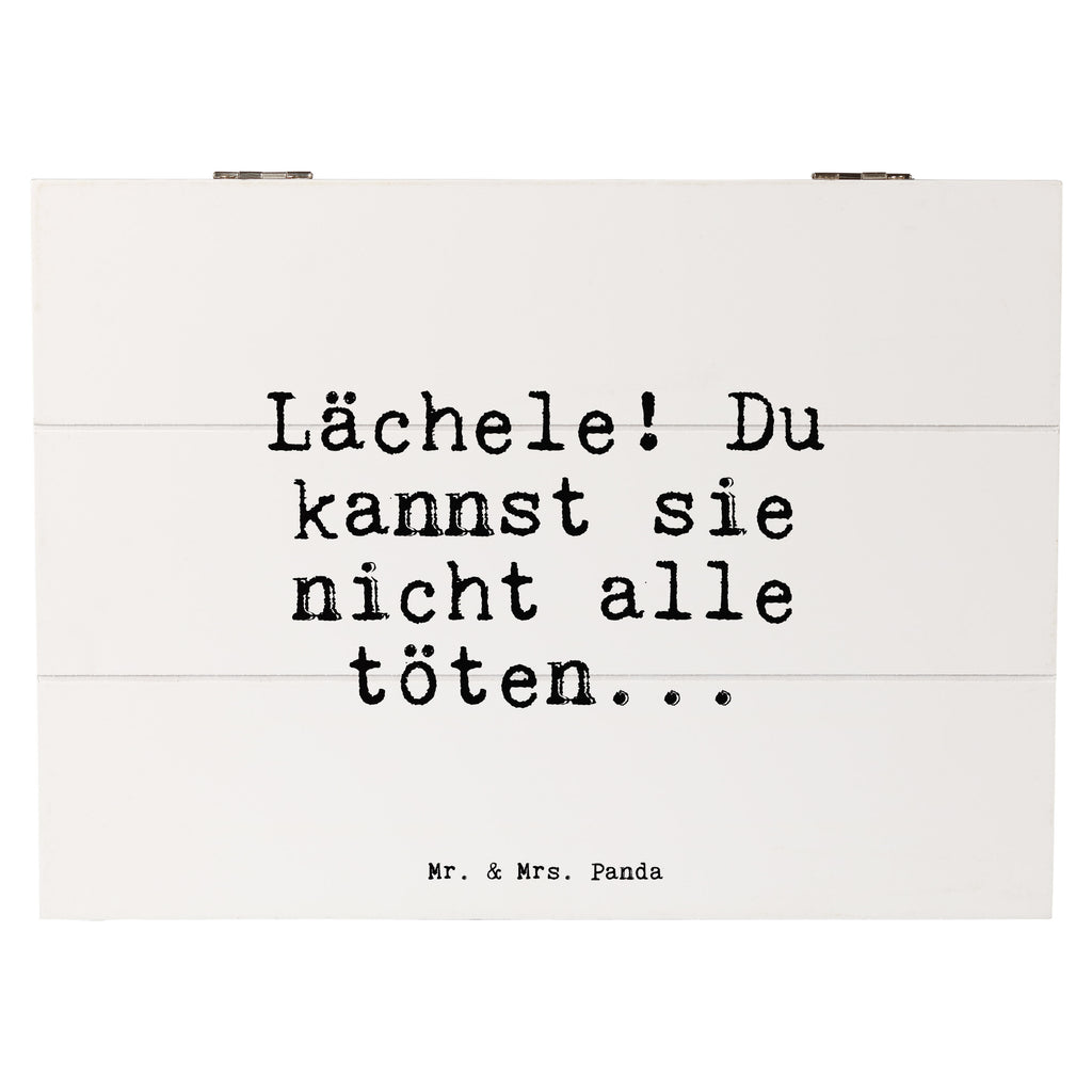 Holzkiste Sprüche und Zitate Lächele! Du kannst sie nicht alle töten... Holzkiste, Kiste, Schatzkiste, Truhe, Schatulle, XXL, Erinnerungsbox, Erinnerungskiste, Dekokiste, Aufbewahrungsbox, Geschenkbox, Geschenkdose, Spruch, Sprüche, lustige Sprüche, Weisheiten, Zitate, Spruch Geschenke, Spruch Sprüche Weisheiten Zitate Lustig Weisheit Worte