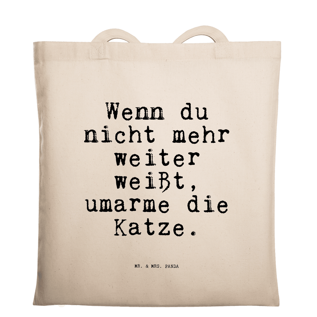 Tragetasche Wenn du nicht mehr... Beuteltasche, Beutel, Einkaufstasche, Jutebeutel, Stoffbeutel, Tasche, Shopper, Umhängetasche, Strandtasche, Schultertasche, Stofftasche, Tragetasche, Badetasche, Jutetasche, Einkaufstüte, Laptoptasche, Spruch, Sprüche, lustige Sprüche, Weisheiten, Zitate, Spruch Geschenke, Spruch Sprüche Weisheiten Zitate Lustig Weisheit Worte