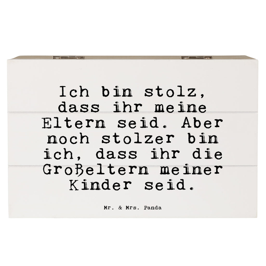 Holzkiste Sprüche und Zitate Ich bin stolz, dass ihr meine Eltern seid. Aber noch stolzer bin ich, dass ihr die Großeltern meiner Kinder seid. Holzkiste, Kiste, Schatzkiste, Truhe, Schatulle, XXL, Erinnerungsbox, Erinnerungskiste, Dekokiste, Aufbewahrungsbox, Geschenkbox, Geschenkdose, Spruch, Sprüche, lustige Sprüche, Weisheiten, Zitate, Spruch Geschenke, Spruch Sprüche Weisheiten Zitate Lustig Weisheit Worte