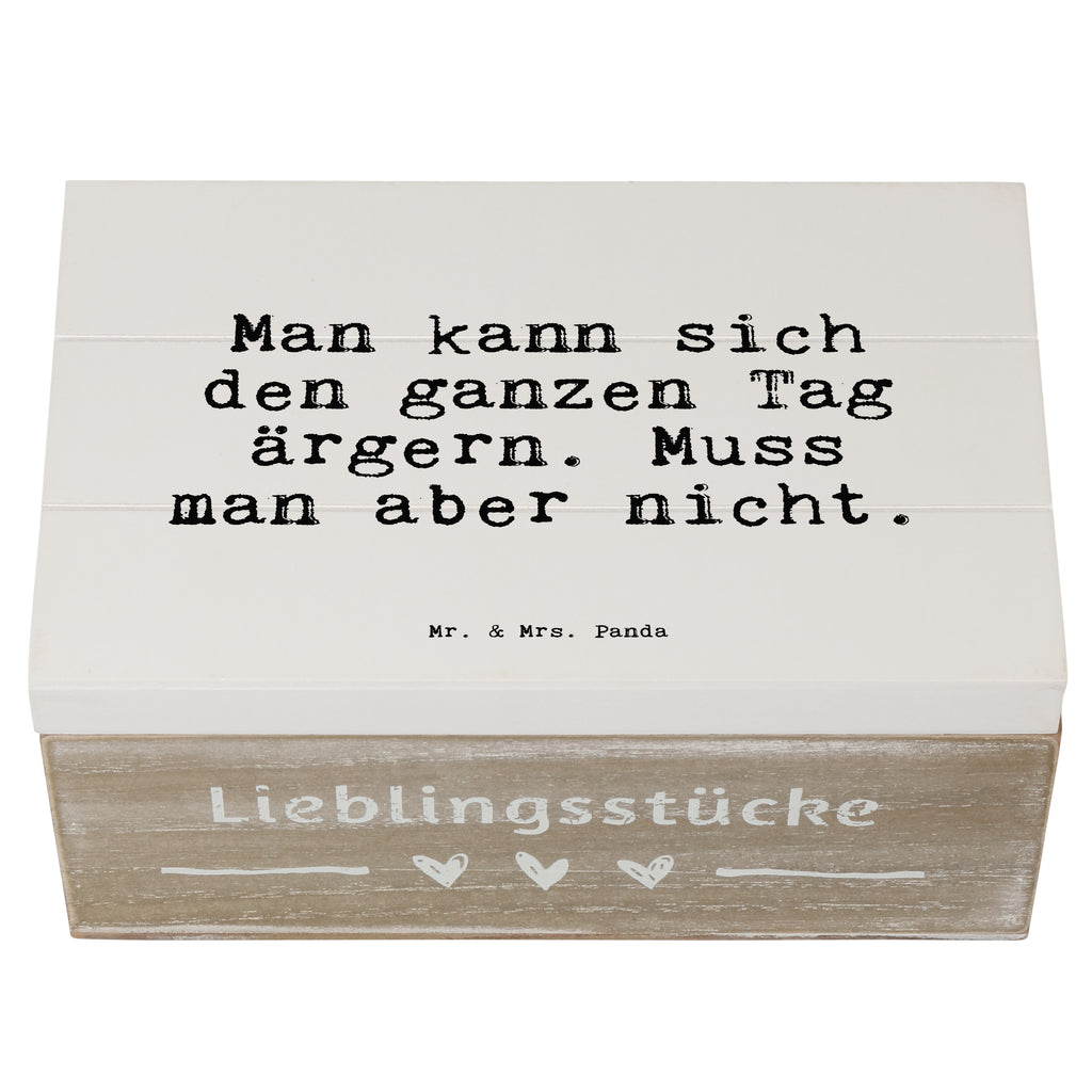 Holzkiste Sprüche und Zitate Man kann sich den ganzen Tag ärgern. Muss man aber nicht. Holzkiste, Kiste, Schatzkiste, Truhe, Schatulle, XXL, Erinnerungsbox, Erinnerungskiste, Dekokiste, Aufbewahrungsbox, Geschenkbox, Geschenkdose, Spruch, Sprüche, lustige Sprüche, Weisheiten, Zitate, Spruch Geschenke, Spruch Sprüche Weisheiten Zitate Lustig Weisheit Worte