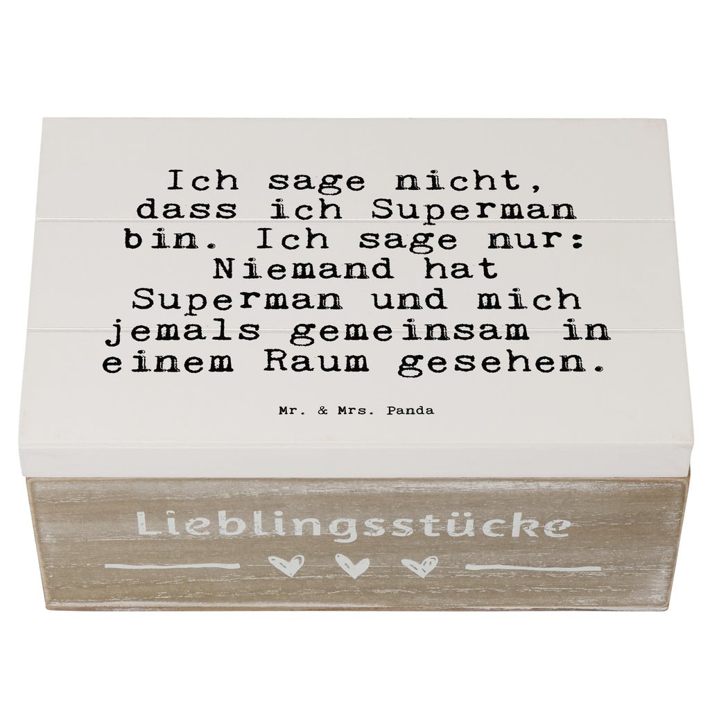 Holzkiste Sprüche und Zitate Ich sage nicht, dass ich Superman bin. Ich sage nur: Niemand hat Superman und mich jemals gemeinsam in einem Raum gesehen. Holzkiste, Kiste, Schatzkiste, Truhe, Schatulle, XXL, Erinnerungsbox, Erinnerungskiste, Dekokiste, Aufbewahrungsbox, Geschenkbox, Geschenkdose, Spruch, Sprüche, lustige Sprüche, Weisheiten, Zitate, Spruch Geschenke, Spruch Sprüche Weisheiten Zitate Lustig Weisheit Worte