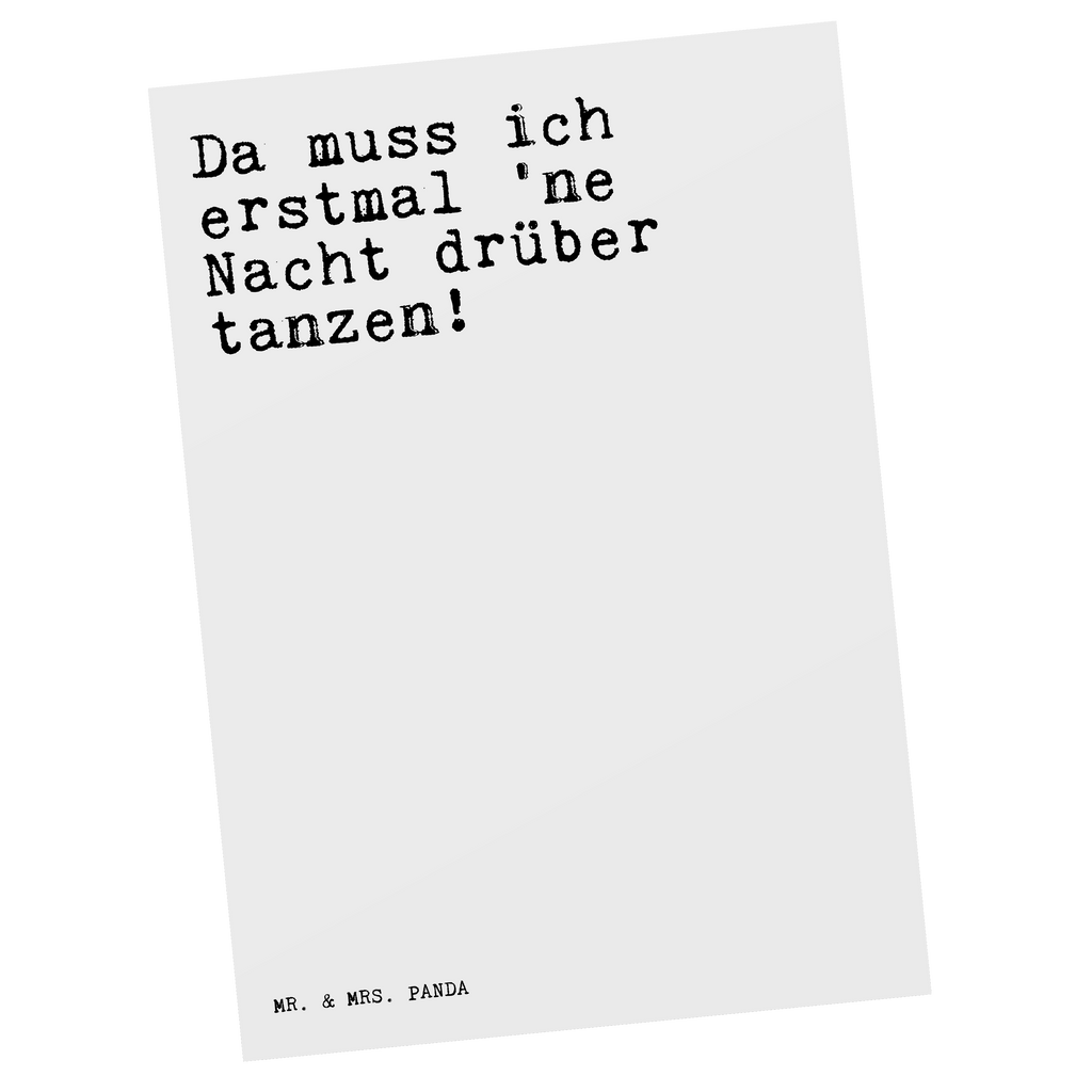 Postkarte Sprüche und Zitate Da muss ich erstmal 'ne Nacht drüber tanzen! Postkarte, Karte, Geschenkkarte, Grußkarte, Einladung, Ansichtskarte, Geburtstagskarte, Einladungskarte, Dankeskarte, Ansichtskarten, Einladung Geburtstag, Einladungskarten Geburtstag, Spruch, Sprüche, lustige Sprüche, Weisheiten, Zitate, Spruch Geschenke, Spruch Sprüche Weisheiten Zitate Lustig Weisheit Worte