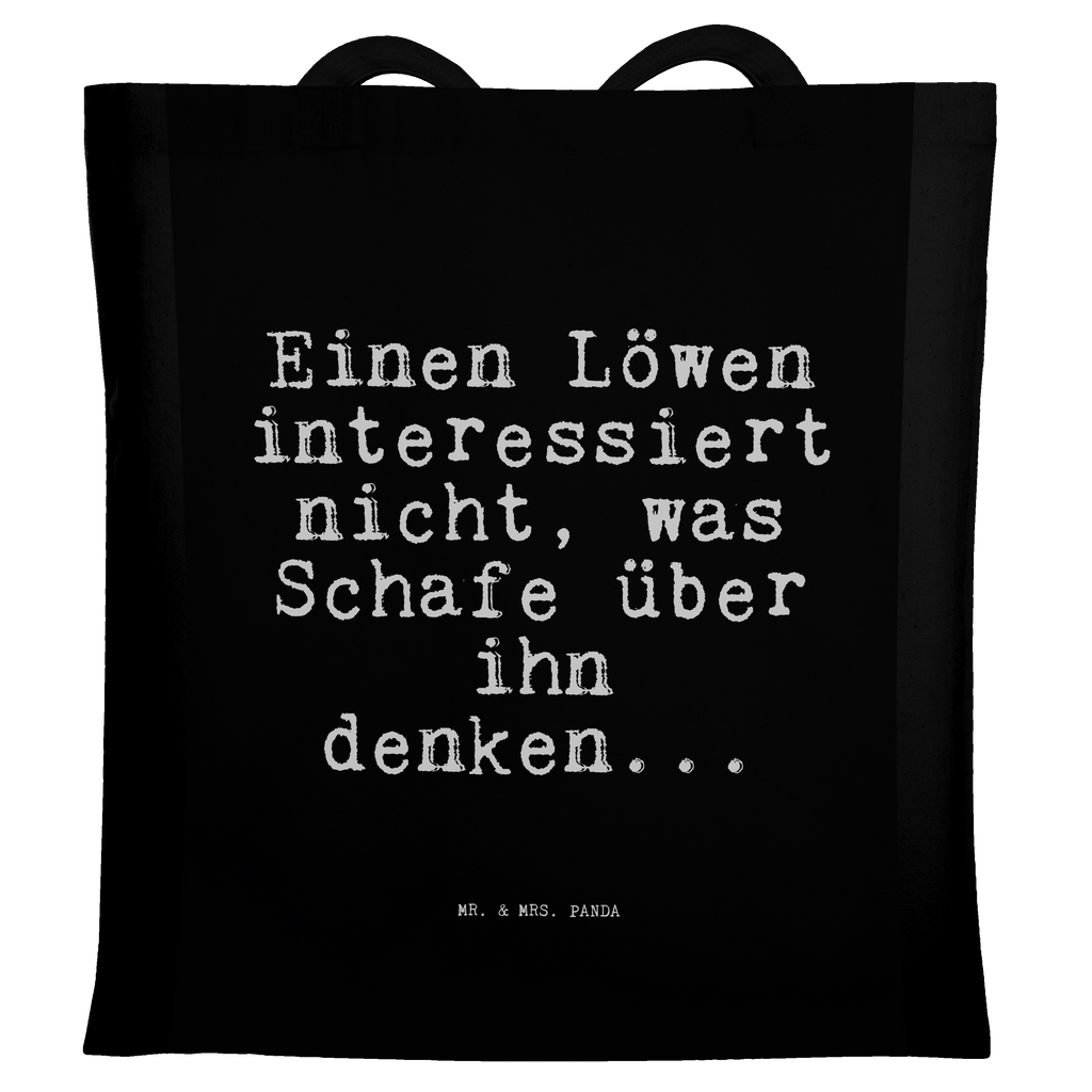 Tragetasche Sprüche und Zitate Einen Löwen interessiert nicht, was Schafe über ihn denken... Beuteltasche, Beutel, Einkaufstasche, Jutebeutel, Stoffbeutel, Tasche, Shopper, Umhängetasche, Strandtasche, Schultertasche, Stofftasche, Tragetasche, Badetasche, Jutetasche, Einkaufstüte, Laptoptasche, Spruch, Sprüche, lustige Sprüche, Weisheiten, Zitate, Spruch Geschenke, Spruch Sprüche Weisheiten Zitate Lustig Weisheit Worte