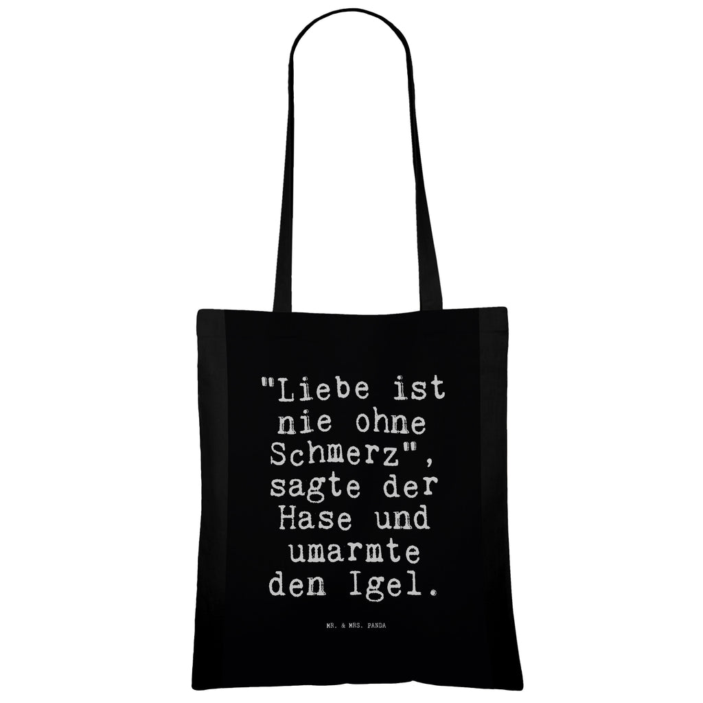 Tragetasche "Liebe ist nie ohne... Beuteltasche, Beutel, Einkaufstasche, Jutebeutel, Stoffbeutel, Tasche, Shopper, Umhängetasche, Strandtasche, Schultertasche, Stofftasche, Tragetasche, Badetasche, Jutetasche, Einkaufstüte, Laptoptasche, Spruch, Sprüche, lustige Sprüche, Weisheiten, Zitate, Spruch Geschenke, Spruch Sprüche Weisheiten Zitate Lustig Weisheit Worte