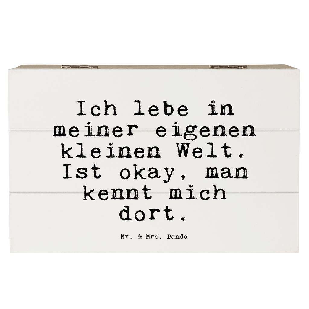 Holzkiste Sprüche und Zitate Ich lebe in meiner eigenen kleinen Welt. Ist okay, man kennt mich dort. Holzkiste, Kiste, Schatzkiste, Truhe, Schatulle, XXL, Erinnerungsbox, Erinnerungskiste, Dekokiste, Aufbewahrungsbox, Geschenkbox, Geschenkdose, Spruch, Sprüche, lustige Sprüche, Weisheiten, Zitate, Spruch Geschenke, Spruch Sprüche Weisheiten Zitate Lustig Weisheit Worte