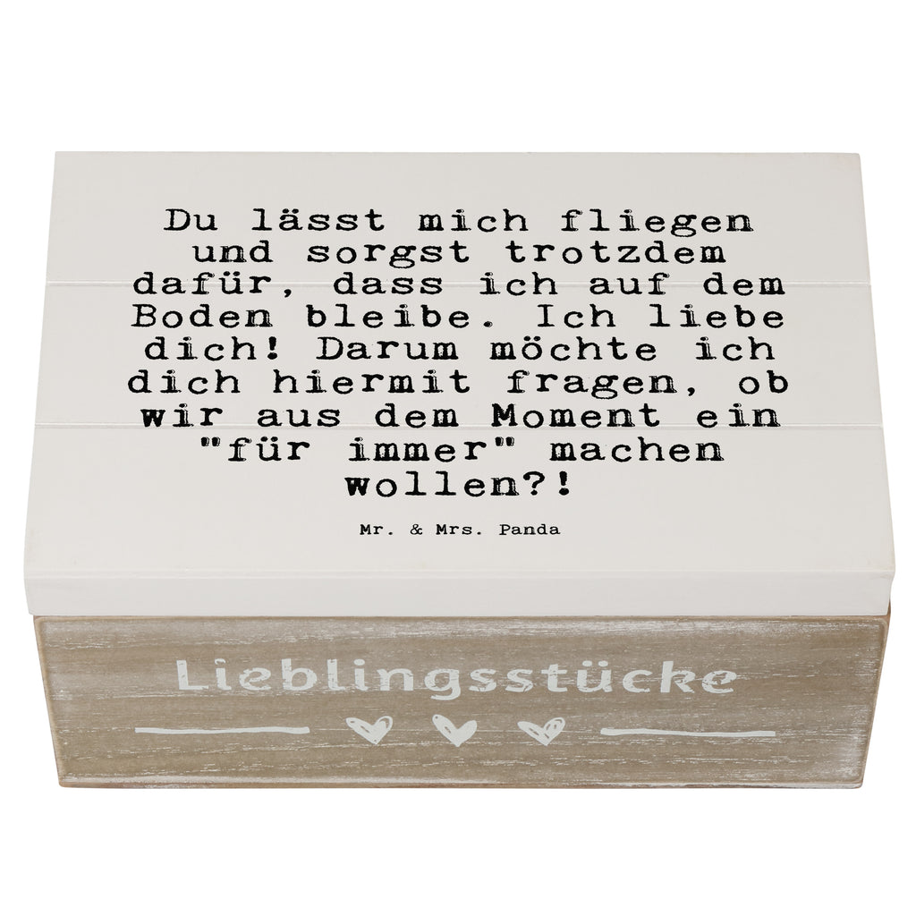 Holzkiste Sprüche und Zitate Du lässt mich fliegen und sorgst trotzdem dafür, dass ich auf dem Boden bleibe. Ich liebe dich! Darum möchte ich dich hiermit fragen, ob wir aus dem Moment ein "für immer" machen wollen?! Holzkiste, Kiste, Schatzkiste, Truhe, Schatulle, XXL, Erinnerungsbox, Erinnerungskiste, Dekokiste, Aufbewahrungsbox, Geschenkbox, Geschenkdose, Spruch, Sprüche, lustige Sprüche, Weisheiten, Zitate, Spruch Geschenke, Spruch Sprüche Weisheiten Zitate Lustig Weisheit Worte