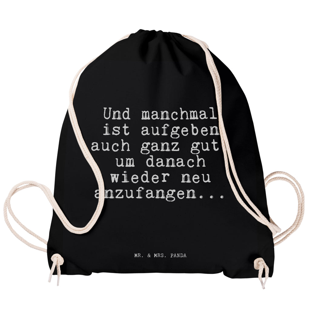 Sportbeutel Und manchmal ist aufgeben... Sportbeutel, Turnbeutel, Beutel, Sporttasche, Tasche, Stoffbeutel, Sportbeutel Kinder, Gymsack, Beutel Rucksack, Kleine Sporttasche, Sportzubehör, Turnbeutel Baumwolle, Spruch, Sprüche, lustige Sprüche, Weisheiten, Zitate, Spruch Geschenke, Spruch Sprüche Weisheiten Zitate Lustig Weisheit Worte