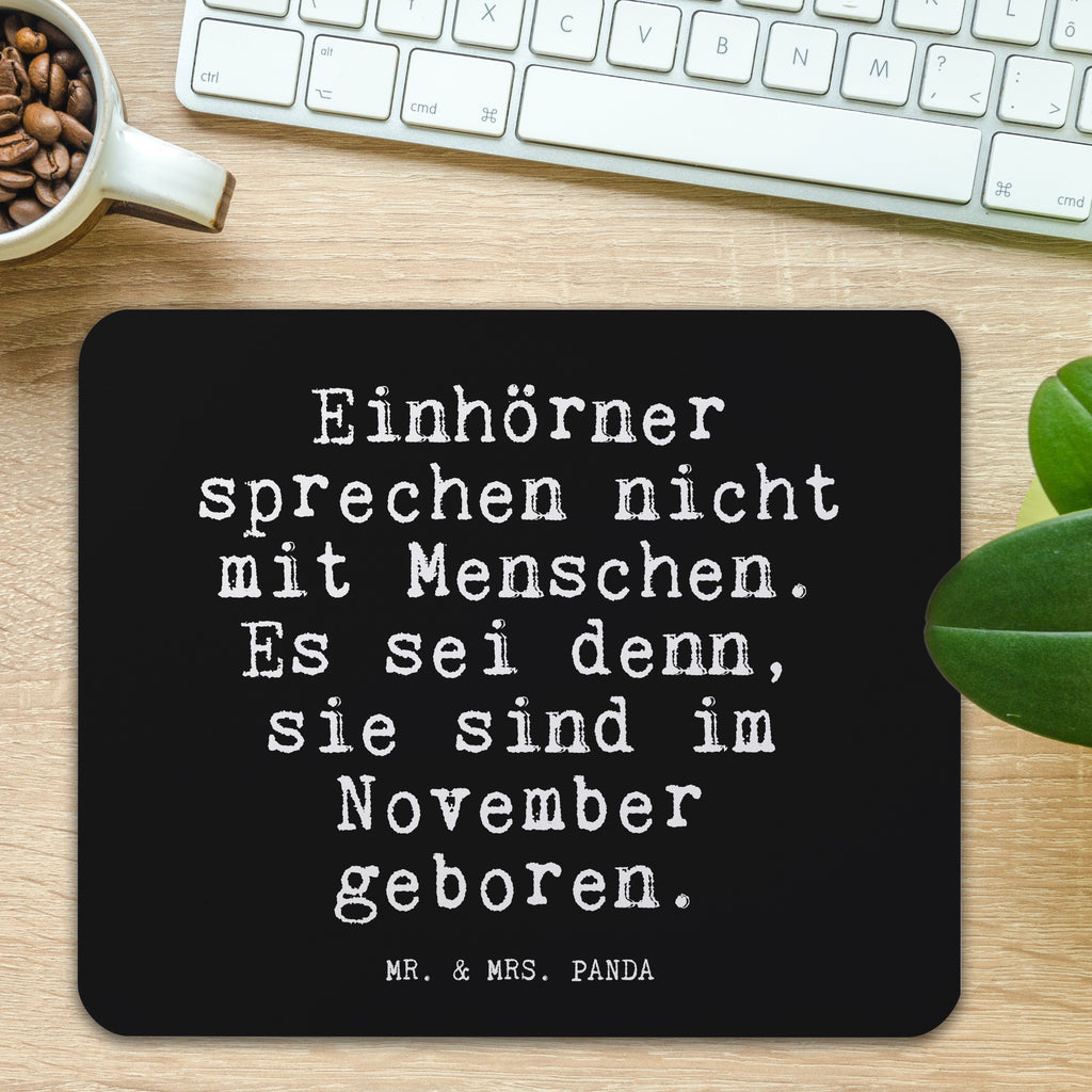 Mauspad Fun Talk Einhörner sprechen nicht mit Menschen. Es sei denn, sie sind im November geboren. Mousepad, Computer zubehör, Büroausstattung, PC Zubehör, Arbeitszimmer, Mauspad, Einzigartiges Mauspad, Designer Mauspad, Mausunterlage, Mauspad Büro, Spruch, Sprüche, lustige Sprüche, Weisheiten, Zitate, Spruch Geschenke, Glizer Spruch Sprüche Weisheiten Zitate Lustig Weisheit Worte