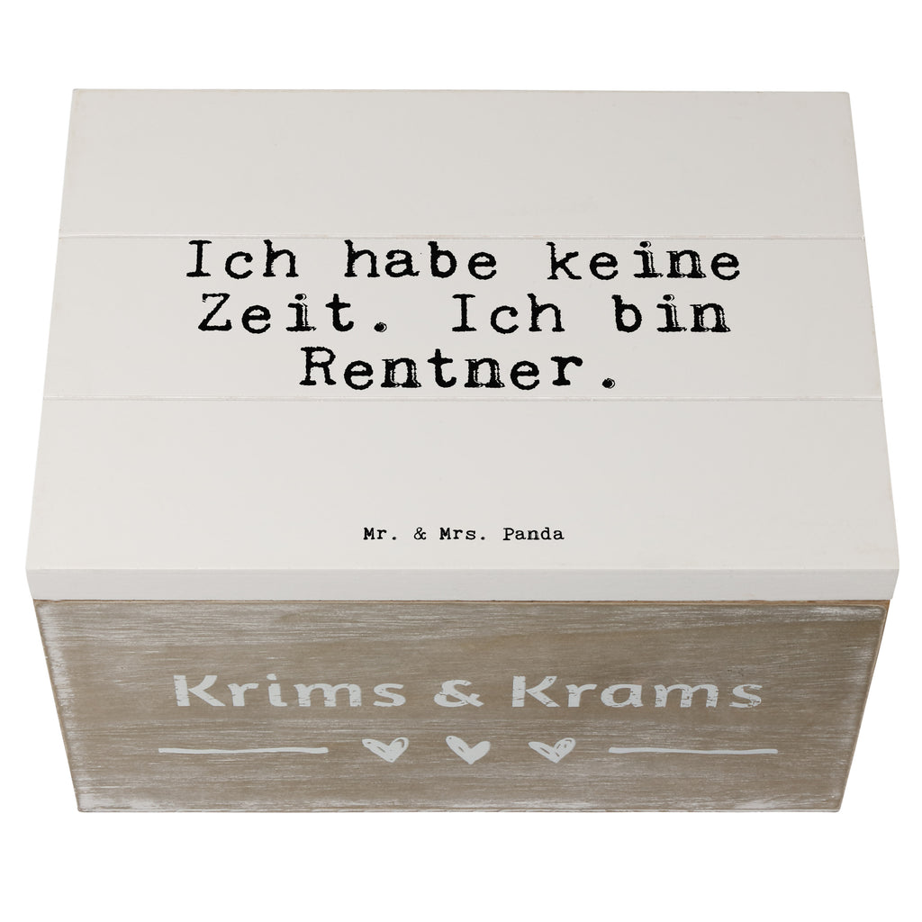 Holzkiste Sprüche und Zitate Ich habe keine Zeit. Ich bin Rentner. Holzkiste, Kiste, Schatzkiste, Truhe, Schatulle, XXL, Erinnerungsbox, Erinnerungskiste, Dekokiste, Aufbewahrungsbox, Geschenkbox, Geschenkdose, Spruch, Sprüche, lustige Sprüche, Weisheiten, Zitate, Spruch Geschenke, Spruch Sprüche Weisheiten Zitate Lustig Weisheit Worte