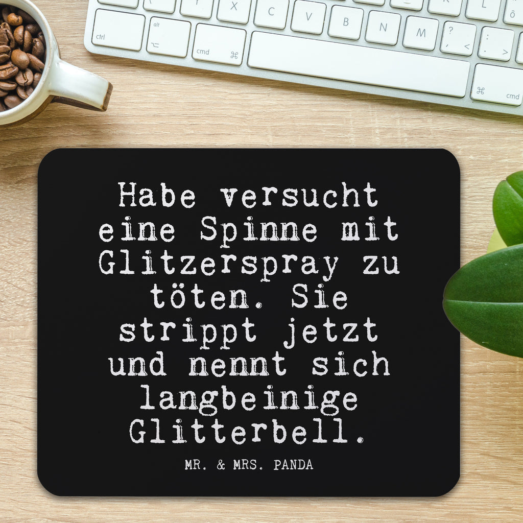 Mauspad Fun Talk Habe versucht eine Spinne mit Glitzerspray zu töten. Sie strippt jetzt und nennt sich langbeinige Glitterbell. Mousepad, Computer zubehör, Büroausstattung, PC Zubehör, Arbeitszimmer, Mauspad, Einzigartiges Mauspad, Designer Mauspad, Mausunterlage, Mauspad Büro, Spruch, Sprüche, lustige Sprüche, Weisheiten, Zitate, Spruch Geschenke, Glizer Spruch Sprüche Weisheiten Zitate Lustig Weisheit Worte