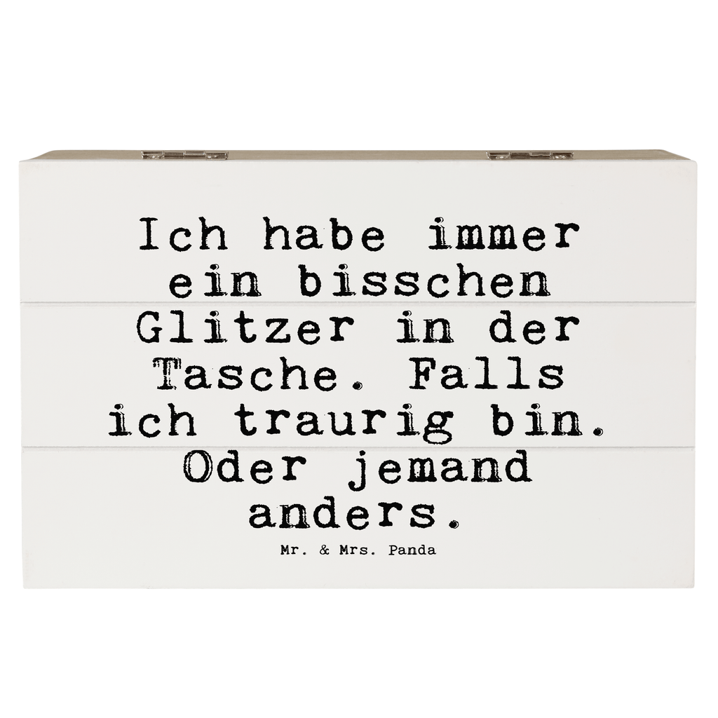 Holzkiste Sprüche und Zitate Ich habe immer ein bisschen Glitzer in der Tasche. Falls ich traurig bin. Oder jemand anders. Holzkiste, Kiste, Schatzkiste, Truhe, Schatulle, XXL, Erinnerungsbox, Erinnerungskiste, Dekokiste, Aufbewahrungsbox, Geschenkbox, Geschenkdose, Spruch, Sprüche, lustige Sprüche, Weisheiten, Zitate, Spruch Geschenke, Spruch Sprüche Weisheiten Zitate Lustig Weisheit Worte