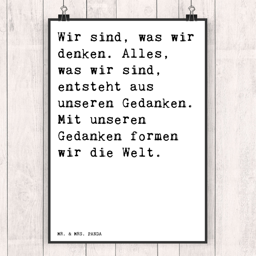 Poster Sprüche und Zitate Wir sind, was wir denken. Alles, was wir sind, entsteht aus unseren Gedanken. Mit unseren Gedanken formen wir die Welt. Poster, Wandposter, Bild, Wanddeko, Küchenposter, Kinderposter, Wanddeko Bild, Raumdekoration, Wanddekoration, Handgemaltes Poster, Mr. & Mrs. Panda Poster, Designposter, Kunstdruck, Posterdruck, Spruch, Sprüche, lustige Sprüche, Weisheiten, Zitate, Spruch Geschenke, Spruch Sprüche Weisheiten Zitate Lustig Weisheit Worte