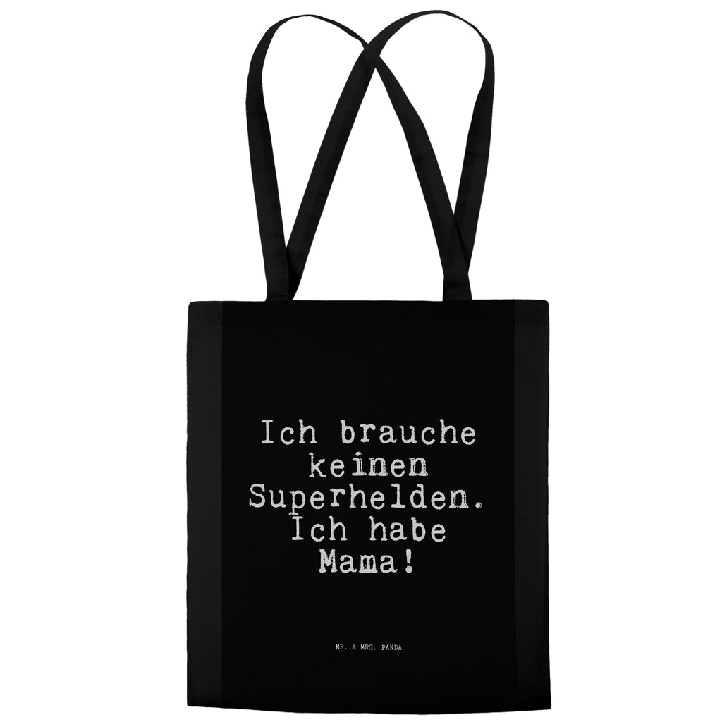 Tragetasche Ich brauche keinen Superhelden.... Beuteltasche, Beutel, Einkaufstasche, Jutebeutel, Stoffbeutel, Spruch, Sprüche, lustige Sprüche, Weisheiten, Zitate, Spruch Geschenke, Spruch Sprüche Weisheiten Zitate Lustig Weisheit Worte