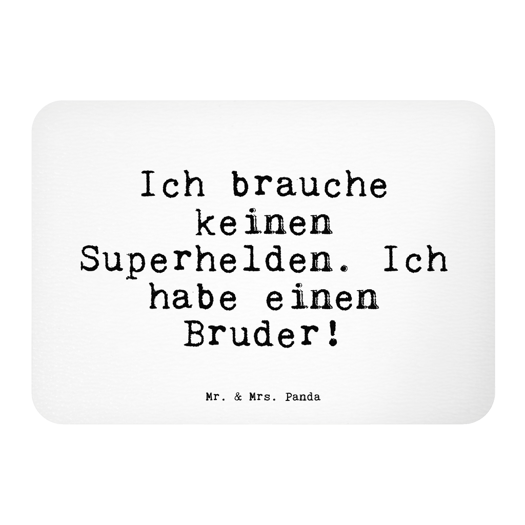 Magnet Sprüche und Zitate Ich brauche keinen Superhelden. Ich habe einen Bruder! Kühlschrankmagnet, Pinnwandmagnet, Souvenir Magnet, Motivmagnete, Dekomagnet, Whiteboard Magnet, Notiz Magnet, Kühlschrank Dekoration, Spruch, Sprüche, lustige Sprüche, Weisheiten, Zitate, Spruch Geschenke, Spruch Sprüche Weisheiten Zitate Lustig Weisheit Worte