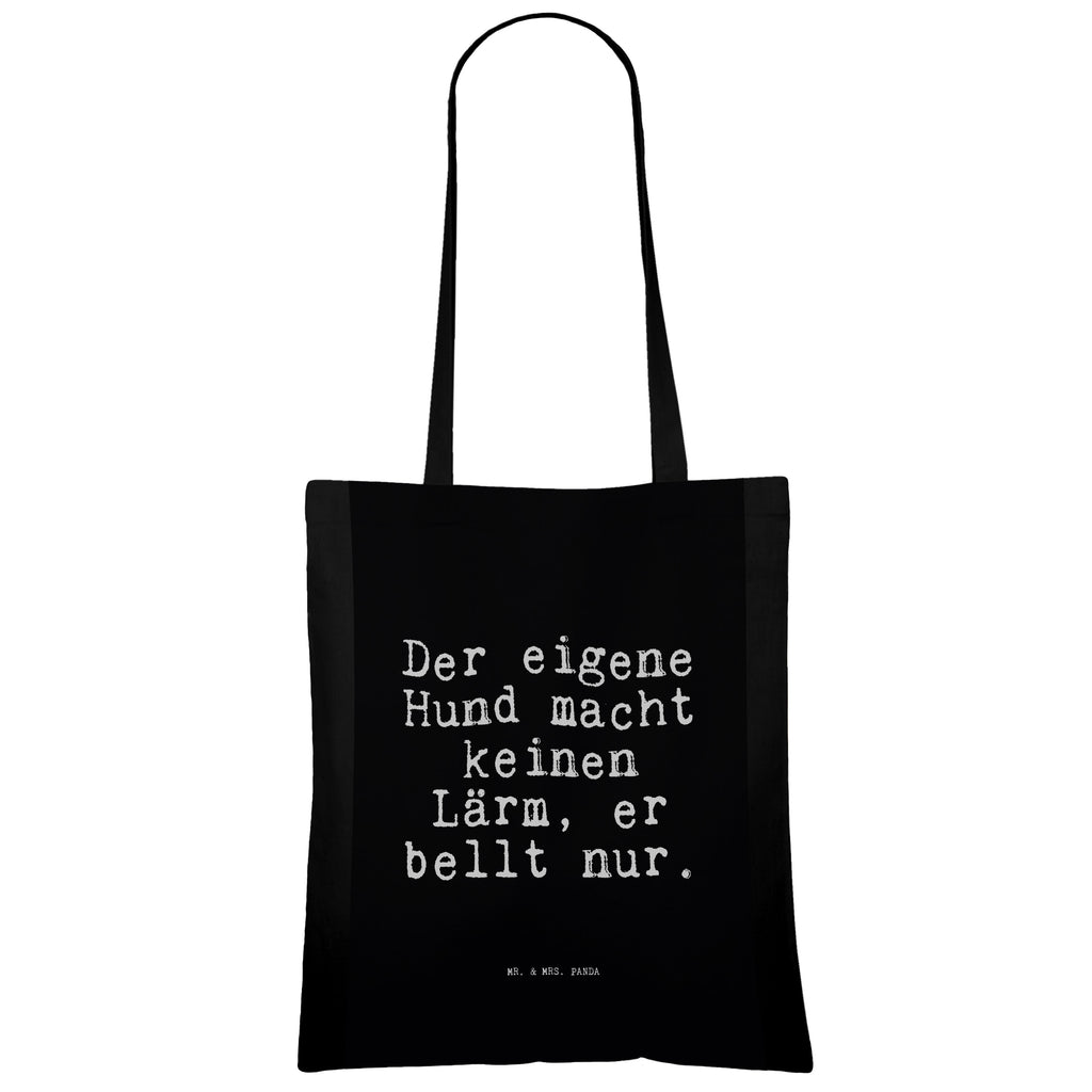 Tragetasche Der eigene Hund macht... Beuteltasche, Beutel, Einkaufstasche, Jutebeutel, Stoffbeutel, Tasche, Shopper, Umhängetasche, Strandtasche, Schultertasche, Stofftasche, Tragetasche, Badetasche, Jutetasche, Einkaufstüte, Laptoptasche, Spruch, Sprüche, lustige Sprüche, Weisheiten, Zitate, Spruch Geschenke, Spruch Sprüche Weisheiten Zitate Lustig Weisheit Worte