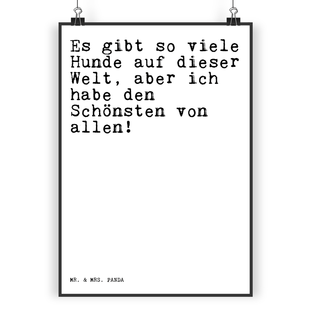 Poster Sprüche und Zitate Es gibt so viele Hunde auf dieser Welt, aber ich habe den Schönsten von allen! Poster, Wandposter, Bild, Wanddeko, Küchenposter, Kinderposter, Wanddeko Bild, Raumdekoration, Wanddekoration, Handgemaltes Poster, Mr. & Mrs. Panda Poster, Designposter, Kunstdruck, Posterdruck, Spruch, Sprüche, lustige Sprüche, Weisheiten, Zitate, Spruch Geschenke, Spruch Sprüche Weisheiten Zitate Lustig Weisheit Worte