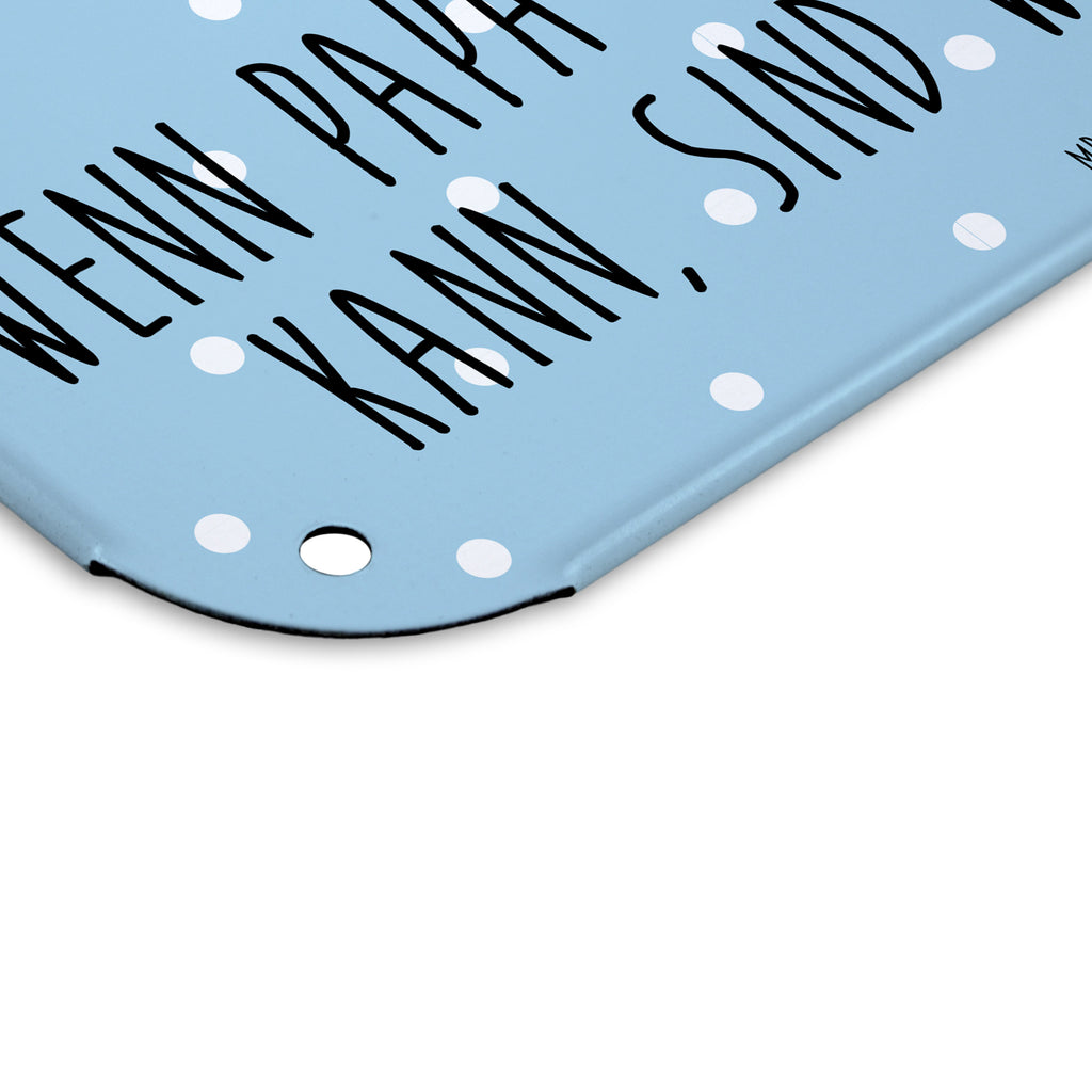 Blechschild Wenn Papa es nicht reparieren kann, sind wir am Arsch Blechschild, Metallschild, Geschenk Schild, Schild, Magnet-Metall-Schild, Deko Schild, Wandschild, Wand-Dekoration, Türschild, Familie, Vatertag, Muttertag, Bruder, Schwester, Mama, Papa, Oma, Opa, Vater, Geschenk Papa, Bester Papa der Welt