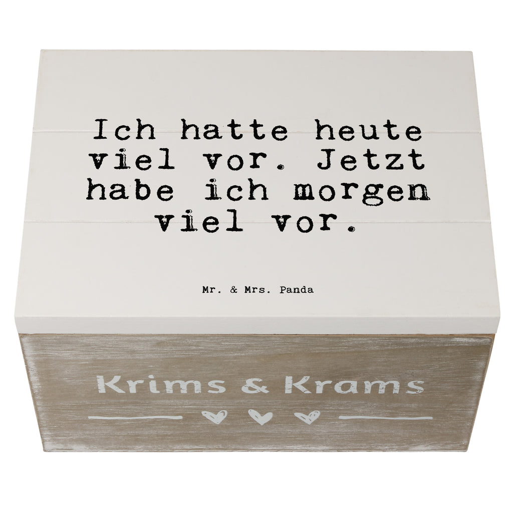 Holzkiste Sprüche und Zitate Ich hatte heute viel vor. Jetzt habe ich morgen viel vor. Holzkiste, Kiste, Schatzkiste, Truhe, Schatulle, XXL, Erinnerungsbox, Erinnerungskiste, Dekokiste, Aufbewahrungsbox, Geschenkbox, Geschenkdose, Spruch, Sprüche, lustige Sprüche, Weisheiten, Zitate, Spruch Geschenke, Spruch Sprüche Weisheiten Zitate Lustig Weisheit Worte