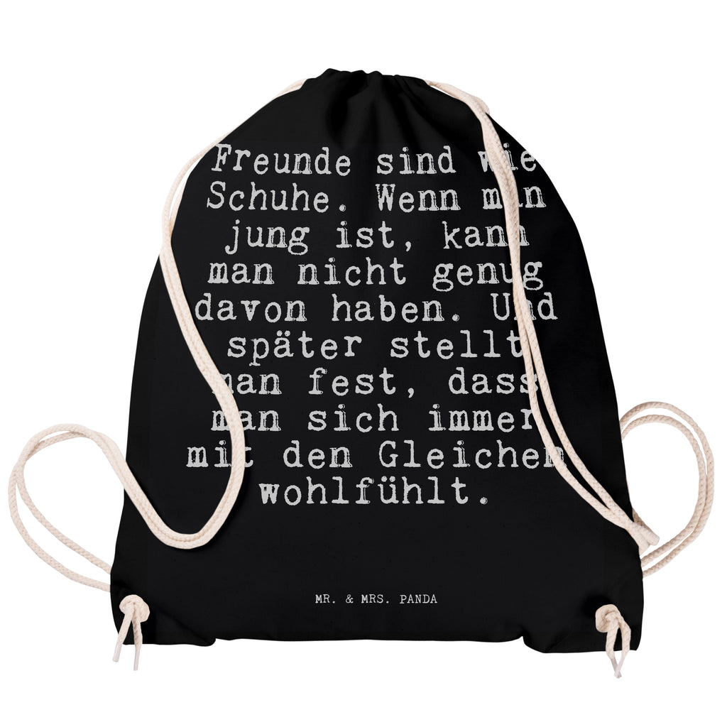 Sportbeutel Freunde sind wie Schuhe.... Sportbeutel, Turnbeutel, Beutel, Sporttasche, Tasche, Stoffbeutel, Sportbeutel Kinder, Gymsack, Beutel Rucksack, Kleine Sporttasche, Sportzubehör, Turnbeutel Baumwolle, Spruch, Sprüche, lustige Sprüche, Weisheiten, Zitate, Spruch Geschenke, Spruch Sprüche Weisheiten Zitate Lustig Weisheit Worte