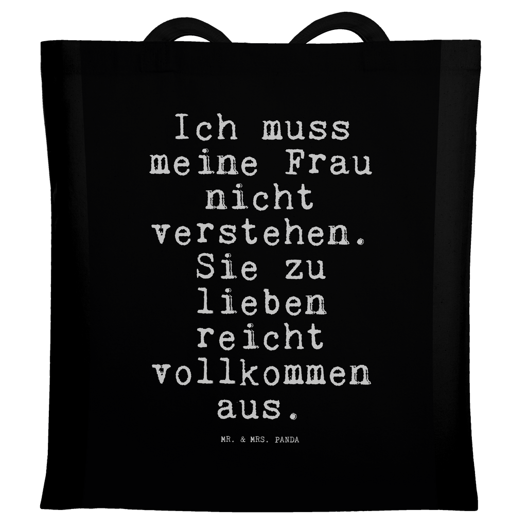 Tragetasche Ich muss meine Frau... Beuteltasche, Beutel, Einkaufstasche, Jutebeutel, Stoffbeutel, Tasche, Shopper, Umhängetasche, Strandtasche, Schultertasche, Stofftasche, Tragetasche, Badetasche, Jutetasche, Einkaufstüte, Laptoptasche, Spruch, Sprüche, lustige Sprüche, Weisheiten, Zitate, Spruch Geschenke, Spruch Sprüche Weisheiten Zitate Lustig Weisheit Worte