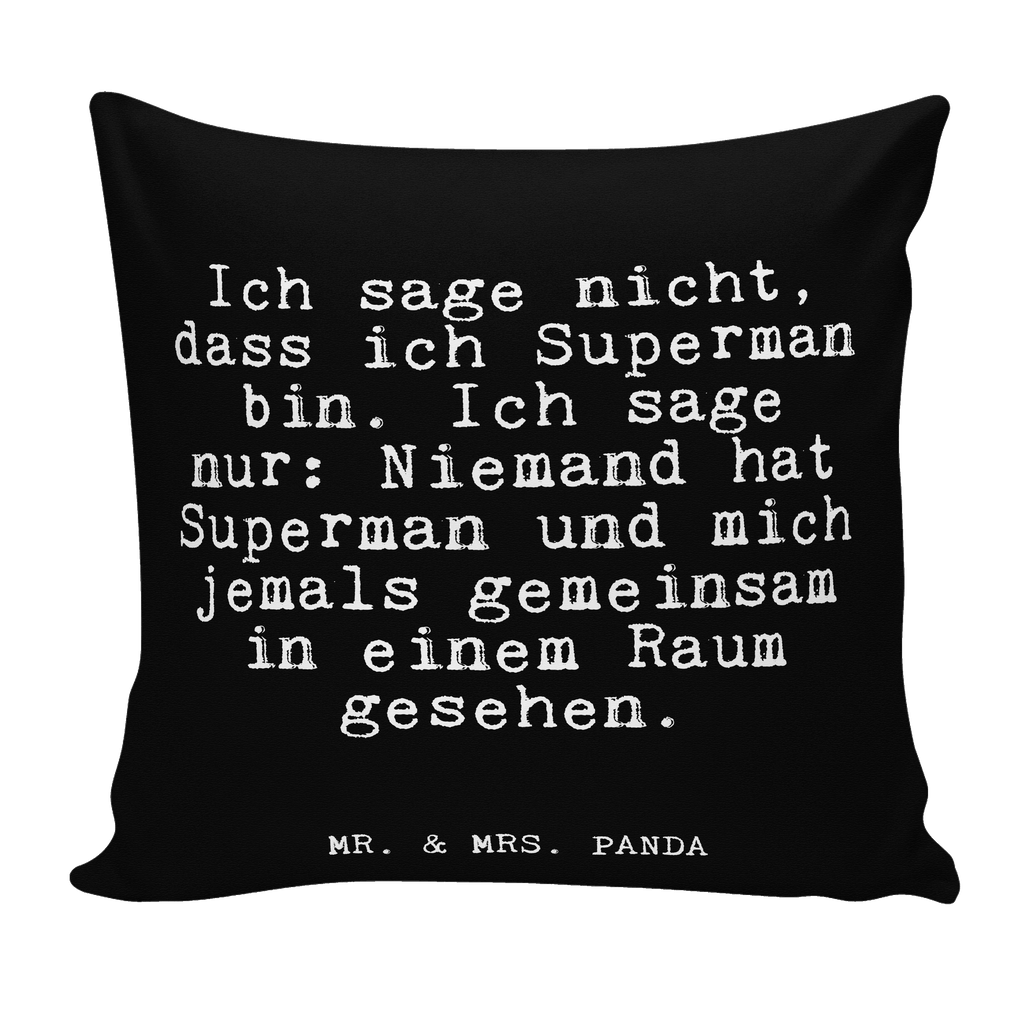 40x40 Kissen Fun Talk Ich sage nicht, dass ich Superman bin. Ich sage nur: Niemand hat Superman und mich jemals gemeinsam in einem Raum gesehen. Kissenhülle, Kopfkissen, Sofakissen, Dekokissen, Motivkissen, sofakissen, sitzkissen, Kissen, Kissenbezüge, Kissenbezug 40x40, Kissen 40x40, Kissenhülle 40x40, Zierkissen, Couchkissen, Dekokissen Sofa, Sofakissen 40x40, Dekokissen 40x40, Kopfkissen 40x40, Kissen 40x40 Waschbar, Spruch, Sprüche, lustige Sprüche, Weisheiten, Zitate, Spruch Geschenke, Glizer Spruch Sprüche Weisheiten Zitate Lustig Weisheit Worte