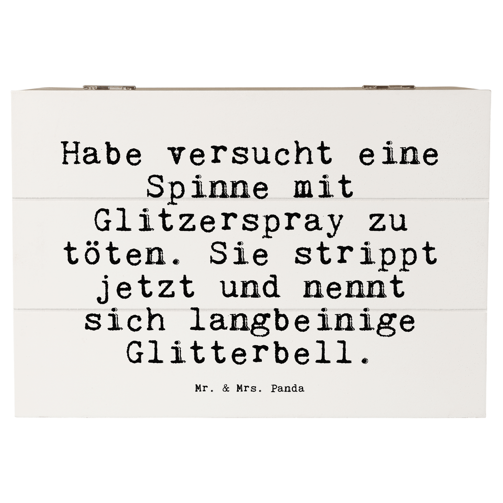 Holzkiste Sprüche und Zitate Habe versucht eine Spinne mit Glitzerspray zu töten. Sie strippt jetzt und nennt sich langbeinige Glitterbell. Holzkiste, Kiste, Schatzkiste, Truhe, Schatulle, XXL, Erinnerungsbox, Erinnerungskiste, Dekokiste, Aufbewahrungsbox, Geschenkbox, Geschenkdose, Spruch, Sprüche, lustige Sprüche, Weisheiten, Zitate, Spruch Geschenke, Spruch Sprüche Weisheiten Zitate Lustig Weisheit Worte