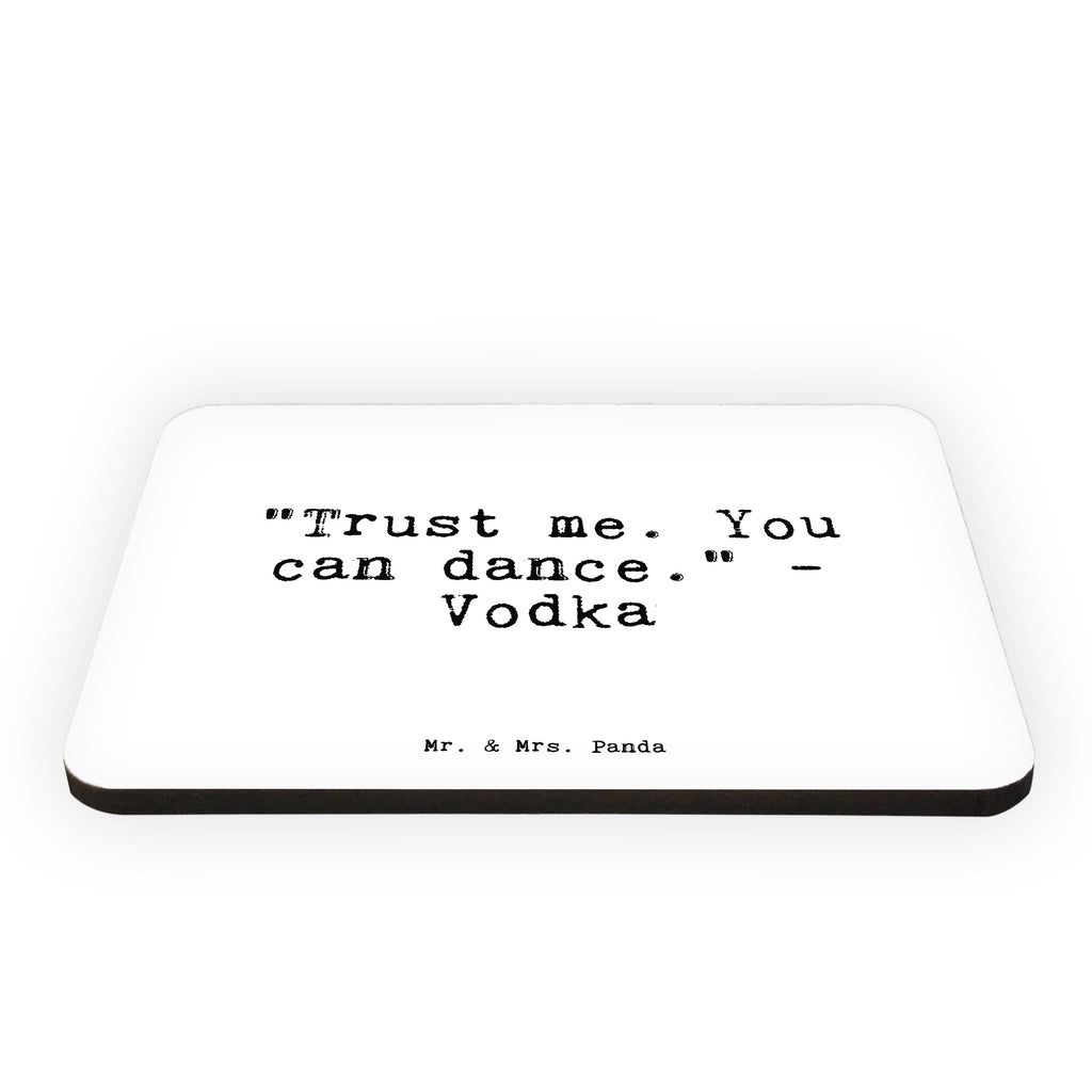 Magnet Sprüche und Zitate "Trust me. You can dance." - Vodka Kühlschrankmagnet, Pinnwandmagnet, Souvenir Magnet, Motivmagnete, Dekomagnet, Whiteboard Magnet, Notiz Magnet, Kühlschrank Dekoration, Spruch, Sprüche, lustige Sprüche, Weisheiten, Zitate, Spruch Geschenke, Spruch Sprüche Weisheiten Zitate Lustig Weisheit Worte