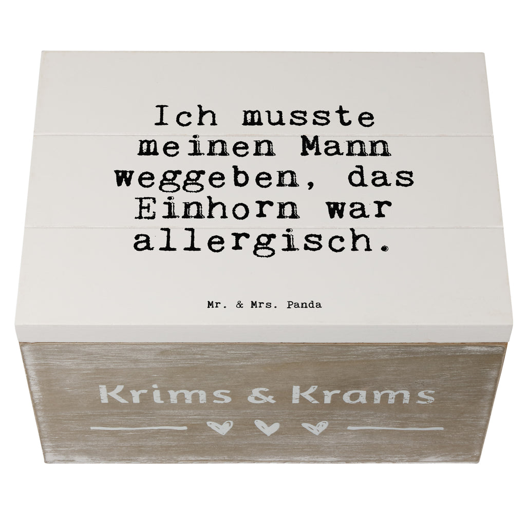 Holzkiste Sprüche und Zitate Ich musste meinen Mann weggeben, das Einhorn war allergisch. Holzkiste, Kiste, Schatzkiste, Truhe, Schatulle, XXL, Erinnerungsbox, Erinnerungskiste, Dekokiste, Aufbewahrungsbox, Geschenkbox, Geschenkdose, Spruch, Sprüche, lustige Sprüche, Weisheiten, Zitate, Spruch Geschenke, Spruch Sprüche Weisheiten Zitate Lustig Weisheit Worte