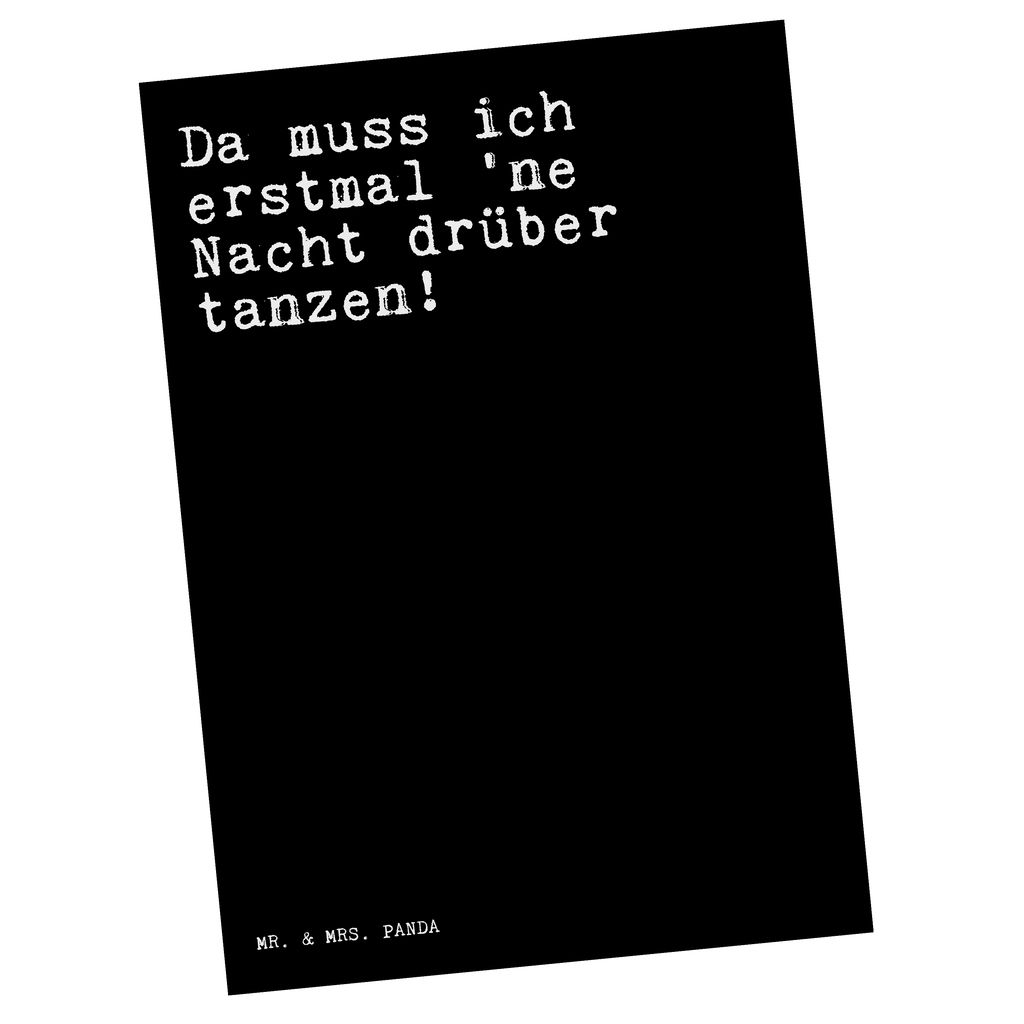 Postkarte Sprüche und Zitate Da muss ich erstmal 'ne Nacht drüber tanzen! Postkarte, Karte, Geschenkkarte, Grußkarte, Einladung, Ansichtskarte, Geburtstagskarte, Einladungskarte, Dankeskarte, Ansichtskarten, Einladung Geburtstag, Einladungskarten Geburtstag, Spruch, Sprüche, lustige Sprüche, Weisheiten, Zitate, Spruch Geschenke, Spruch Sprüche Weisheiten Zitate Lustig Weisheit Worte