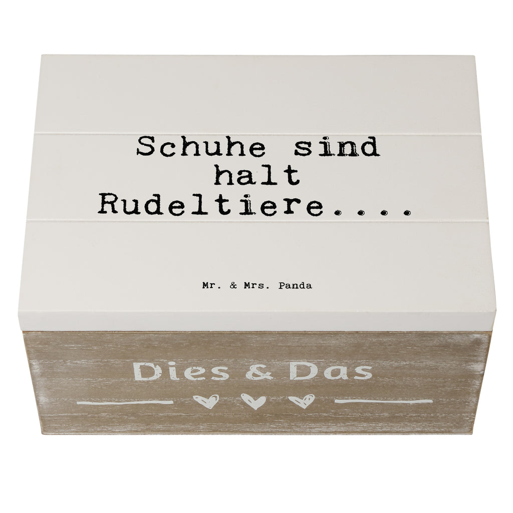 Holzkiste Sprüche und Zitate Schuhe sind halt Rudeltiere.... Holzkiste, Kiste, Schatzkiste, Truhe, Schatulle, XXL, Erinnerungsbox, Erinnerungskiste, Dekokiste, Aufbewahrungsbox, Geschenkbox, Geschenkdose, Spruch, Sprüche, lustige Sprüche, Weisheiten, Zitate, Spruch Geschenke, Spruch Sprüche Weisheiten Zitate Lustig Weisheit Worte