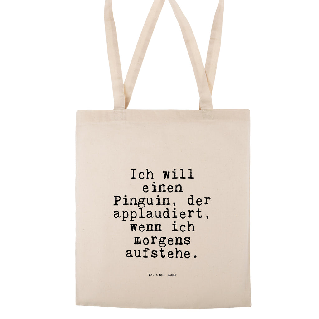 Tragetasche Ich will einen Pinguin,... Beuteltasche, Beutel, Einkaufstasche, Jutebeutel, Stoffbeutel, Tasche, Shopper, Umhängetasche, Strandtasche, Schultertasche, Stofftasche, Tragetasche, Badetasche, Jutetasche, Einkaufstüte, Laptoptasche, Spruch, Sprüche, lustige Sprüche, Weisheiten, Zitate, Spruch Geschenke, Spruch Sprüche Weisheiten Zitate Lustig Weisheit Worte