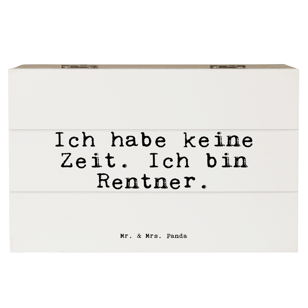 Holzkiste Sprüche und Zitate Ich habe keine Zeit. Ich bin Rentner. Holzkiste, Kiste, Schatzkiste, Truhe, Schatulle, XXL, Erinnerungsbox, Erinnerungskiste, Dekokiste, Aufbewahrungsbox, Geschenkbox, Geschenkdose, Spruch, Sprüche, lustige Sprüche, Weisheiten, Zitate, Spruch Geschenke, Spruch Sprüche Weisheiten Zitate Lustig Weisheit Worte