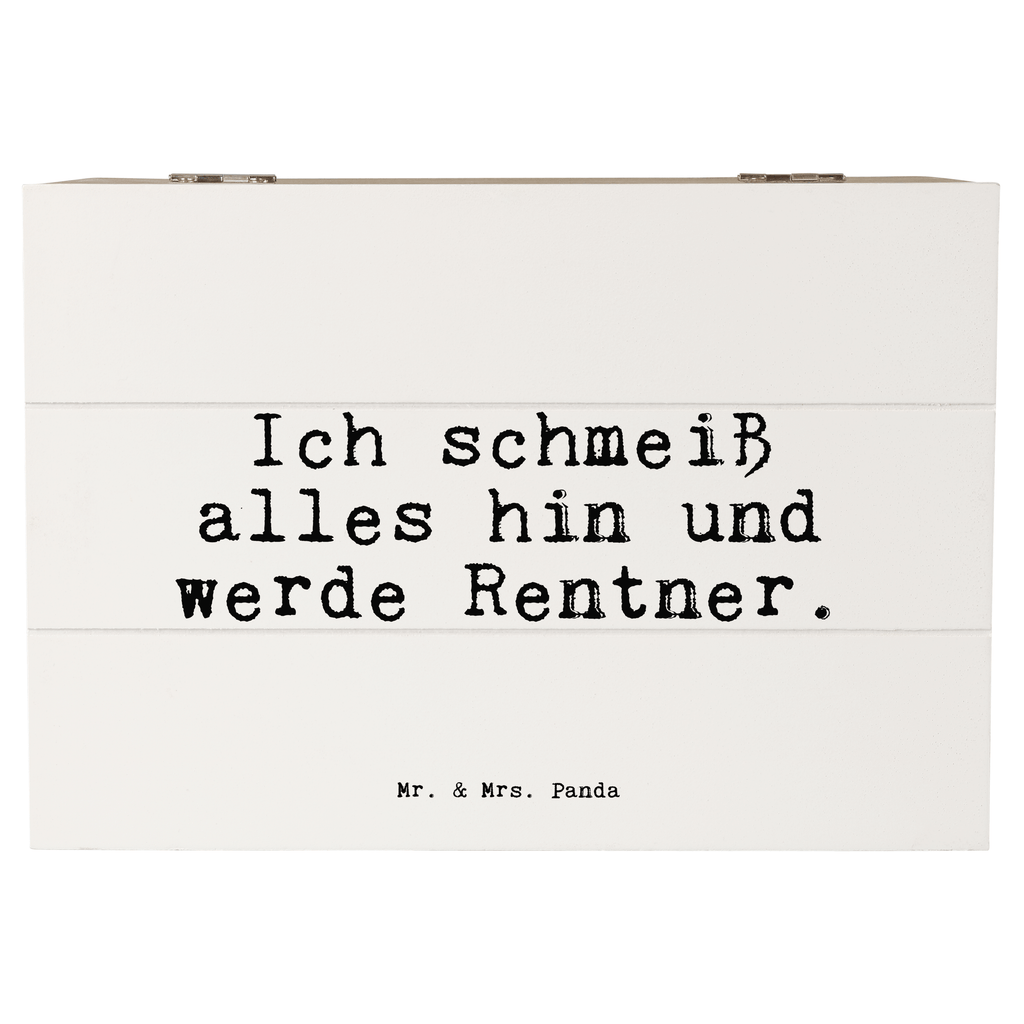 Holzkiste Ich schmeiß alles hin... Holzkiste, Kiste, Schatzkiste, Truhe, Schatulle, XXL, Erinnerungsbox, Erinnerungskiste, Dekokiste, Aufbewahrungsbox, Geschenkbox, Geschenkdose, Spruch, Sprüche, lustige Sprüche, Weisheiten, Zitate, Spruch Geschenke, Spruch Sprüche Weisheiten Zitate Lustig Weisheit Worte